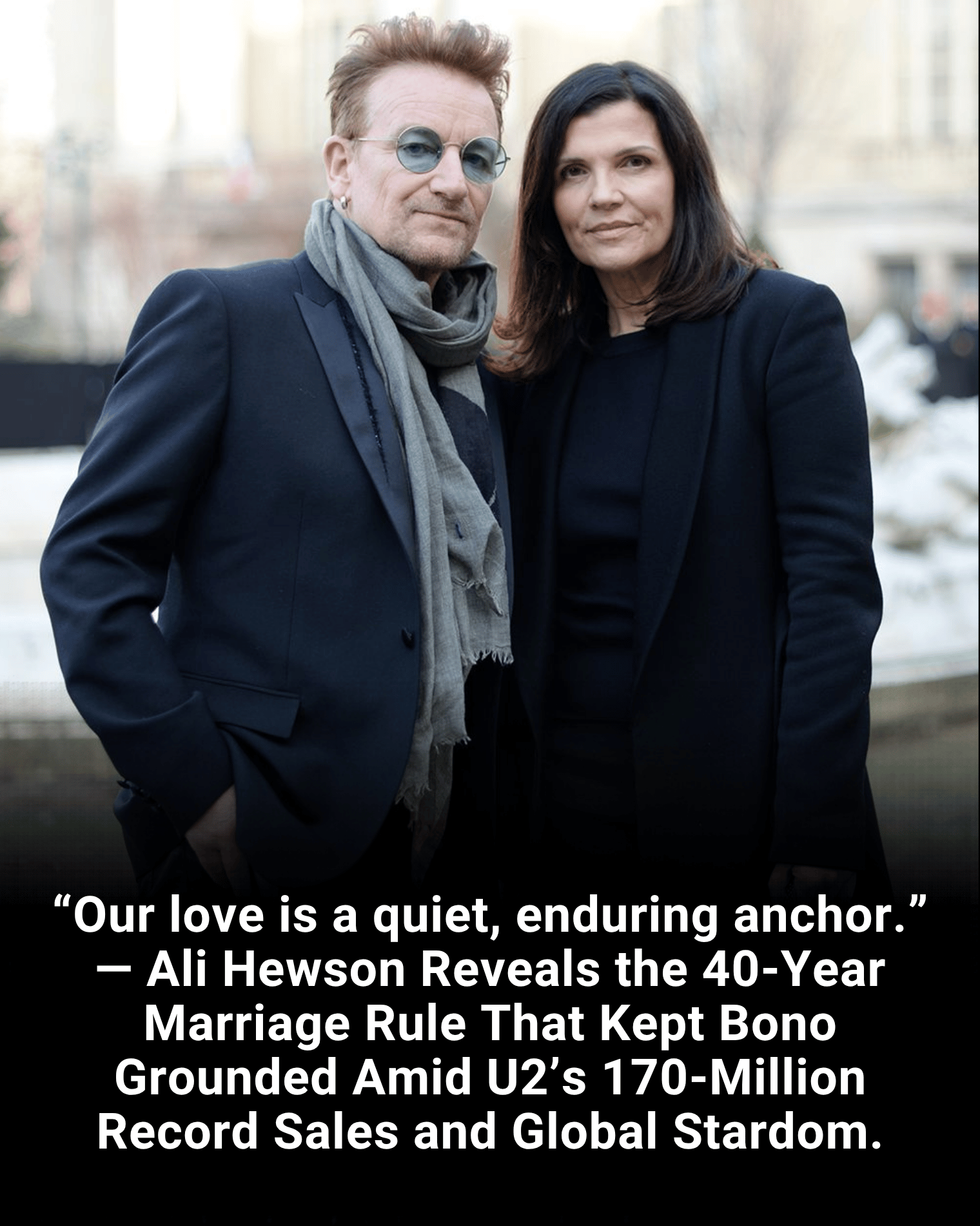 “Our love is a quiet, enduring anchor.” — Ali Hewson Reveals the 40-Year Marriage Rule That Kept Bono Grounded Amid U2’s 170-Million Record Sales and Global Stardom.