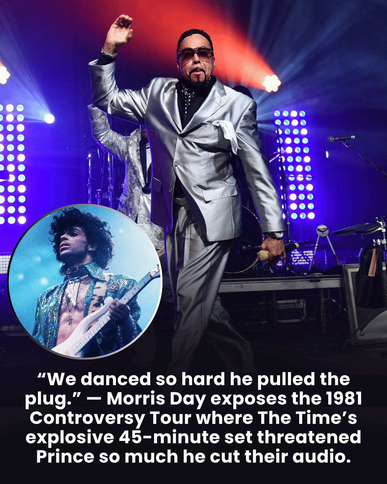 “We danced so hard he pulled the plug.” — Morris Day exposes the 1981 Controversy Tour where The Time’s explosive 45-minute set threatened Prince so much he cut their audio.