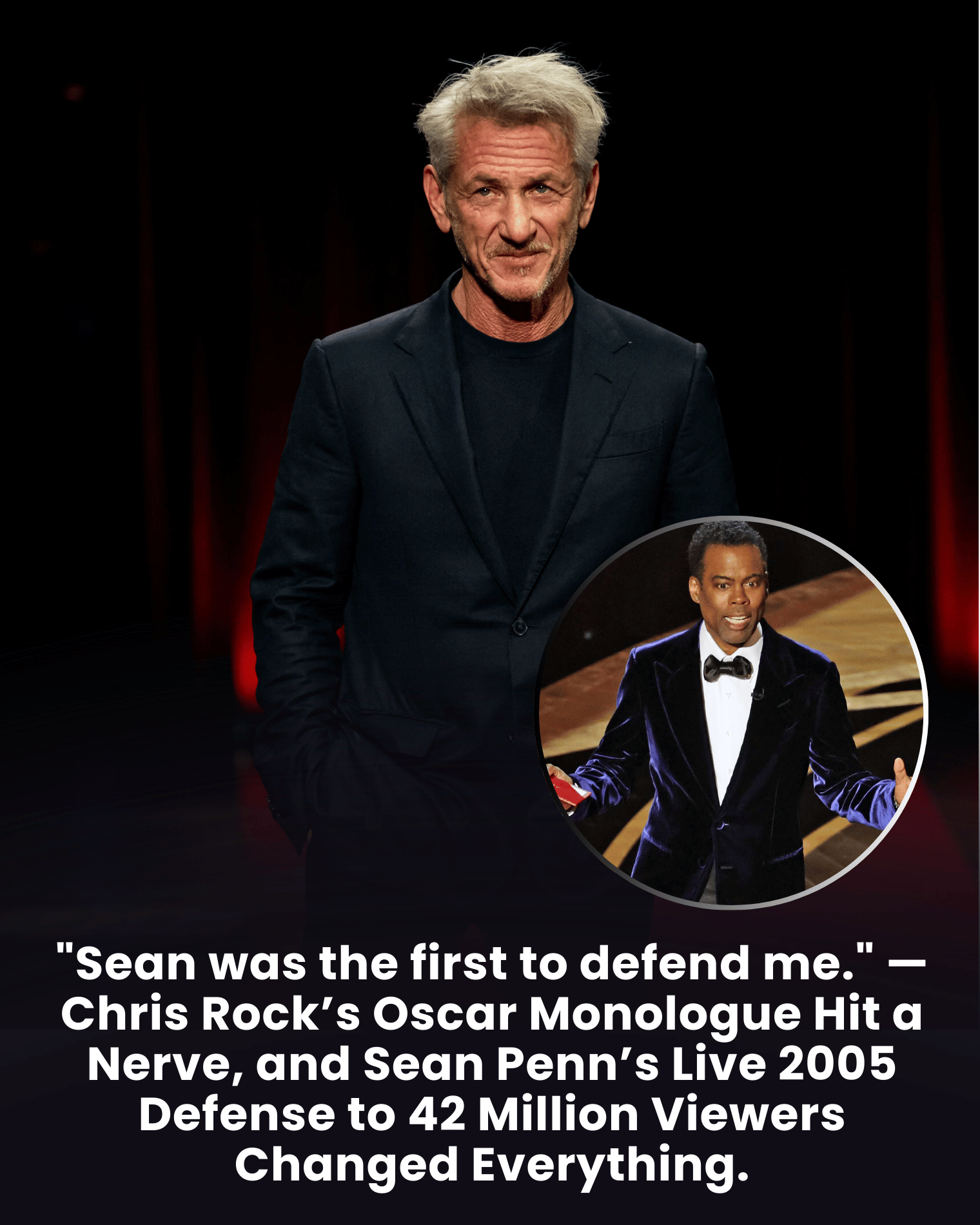 “Sean was the first to defend me.” — Chris Rock’s Oscar Monologue Hit a Nerve, and Sean Penn’s Live 2005 Defense to 42 Million Viewers Changed Everything.