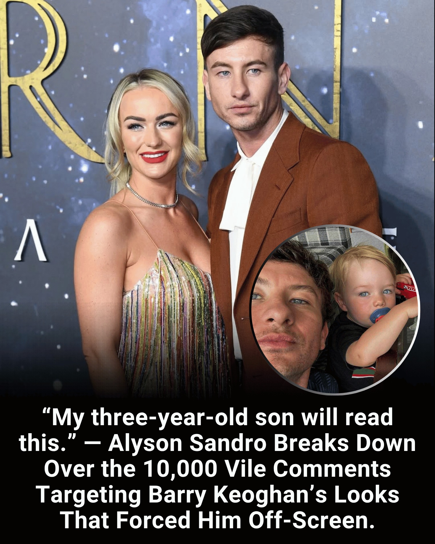 “My three-year-old son will read this.” — Alyson Sandro Breaks Down Over the 10,000 Vile Comments Targeting Barry Keoghan’s Looks That Forced Him Off-Screen.