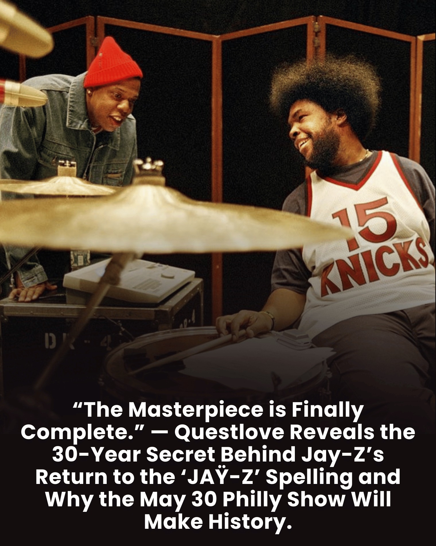 “The Masterpiece is Finally Complete.” — Questlove Reveals the 30-Year Secret Behind Jay-Z’s Return to the ‘JAŸ-Z’ Spelling and Why the May 30 Philly Show Will Make History.