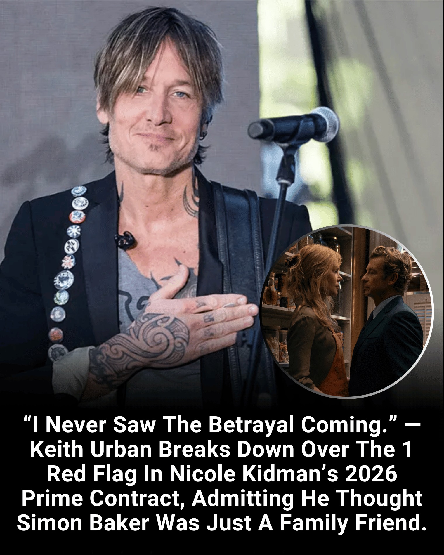 “I Never Saw The Betrayal Coming.” — Keith Urban Breaks Down Over The 1 Red Flag In Nicole Kidman’s 2026 Prime Contract, Admitting He Thought Simon Baker Was Just A Family Friend.