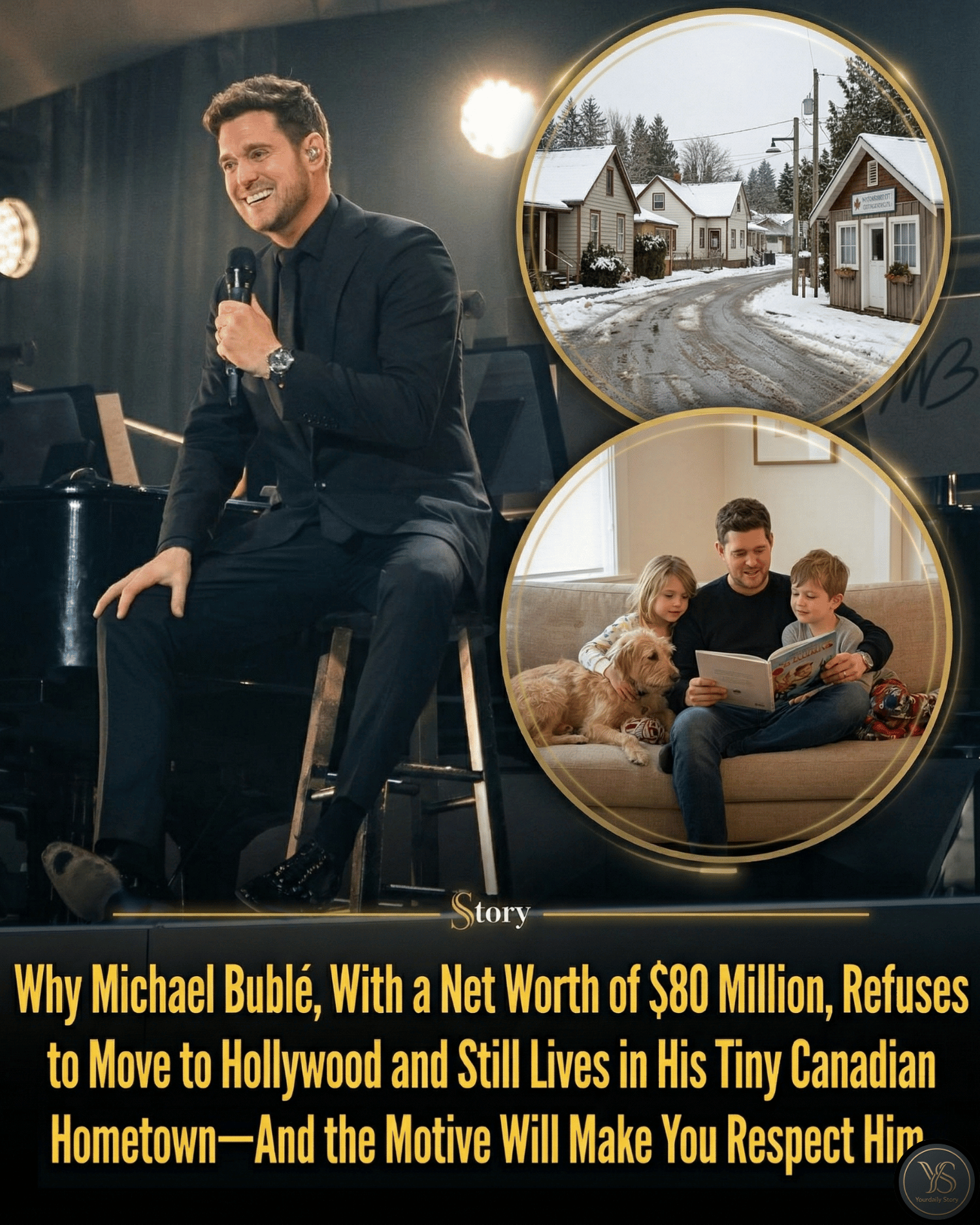 Why Michael Bublé, With a Net Worth of $80 Million, Refuses to Move to Hollywood and Still Lives in His Tiny Canadian Hometown—And the Motive Will Make You Respect Him.