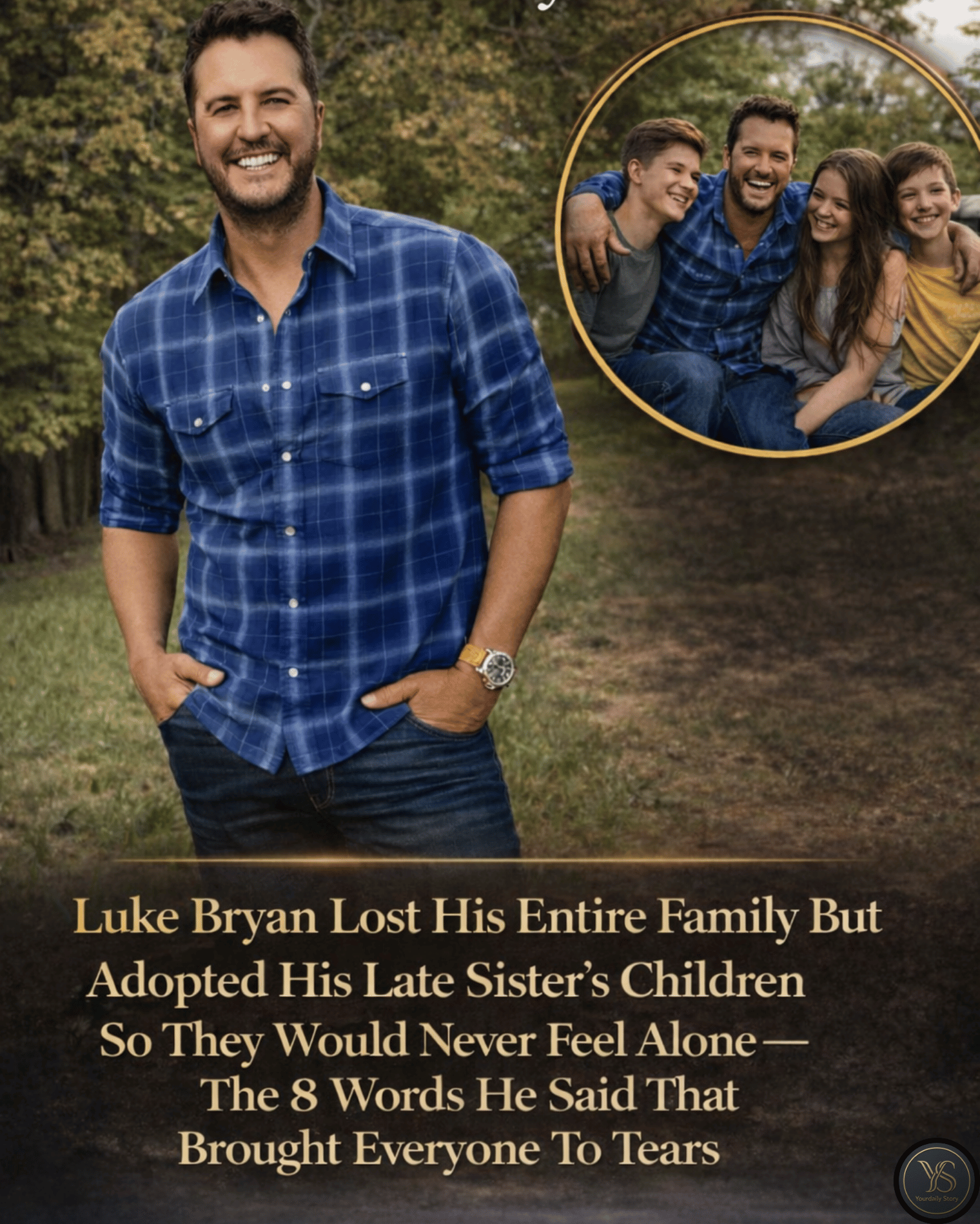 Luke Bryan Lost His Entire Family But Adopted His Late Sister’s Children So They Would Never Feel Alone — The 8 Words He Said That Brought Everyone To Tears