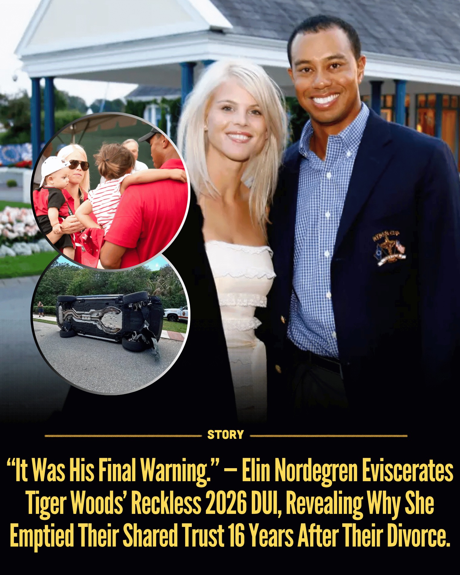 “It Was His Final Warning.” — Elin Nordegren Eviscerates Tiger Woods’ Reckless 2026 DUI, Revealing Why She Emptied Their Shared Trust 16 Years After Their Divorce.