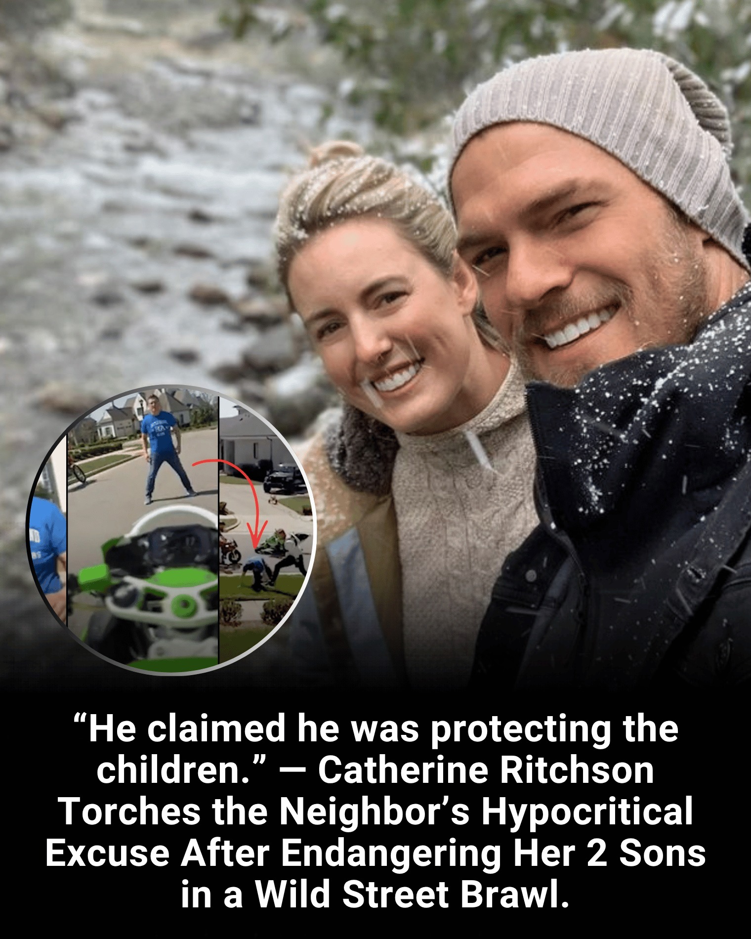 “He claimed he was protecting the children.” — Catherine Ritchson Torches the Neighbor’s Hypocritical Excuse After Endangering Her 2 Sons in a Wild Street Brawl.