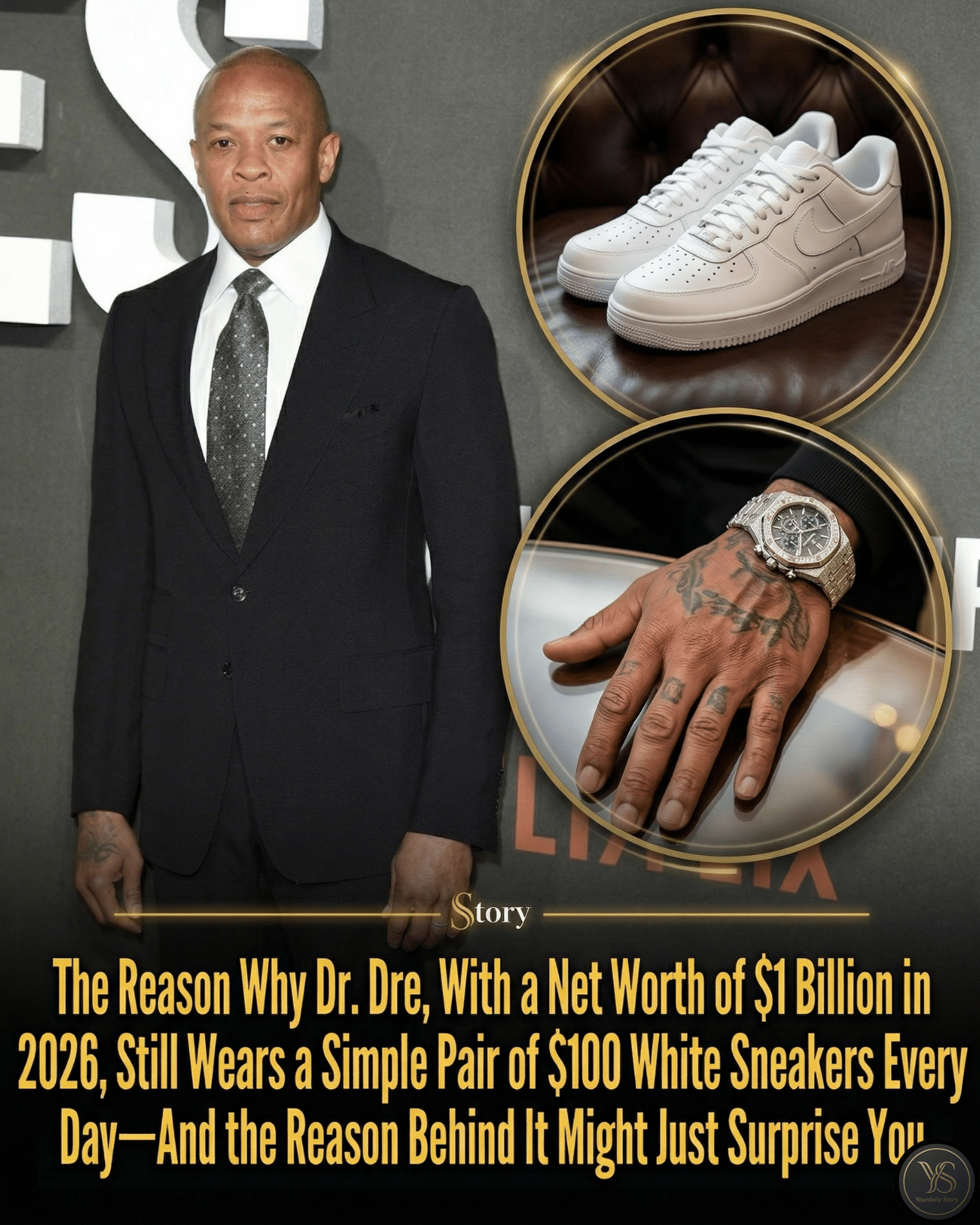 The Reason Why Dr. Dre, With a Net Worth of $1 Billion in 2026, Still Wears a Simple Pair of $100 White Sneakers Every Day—And the Reason Behind It Might Just Surprise You