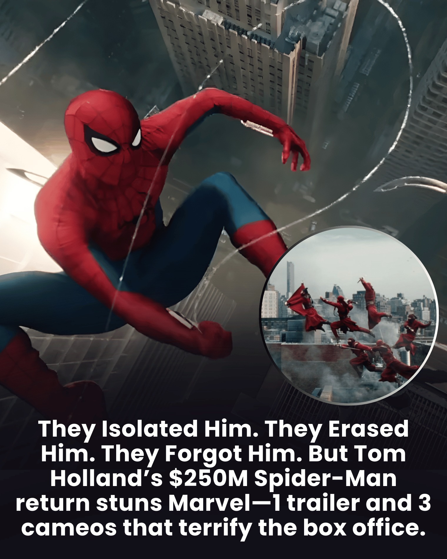 They Isolated Him. They Erased Him. They Forgot Him. But Tom Holland’s $250M Spider-Man return stuns Marvel—1 trailer and 3 cameos that terrify the box office.