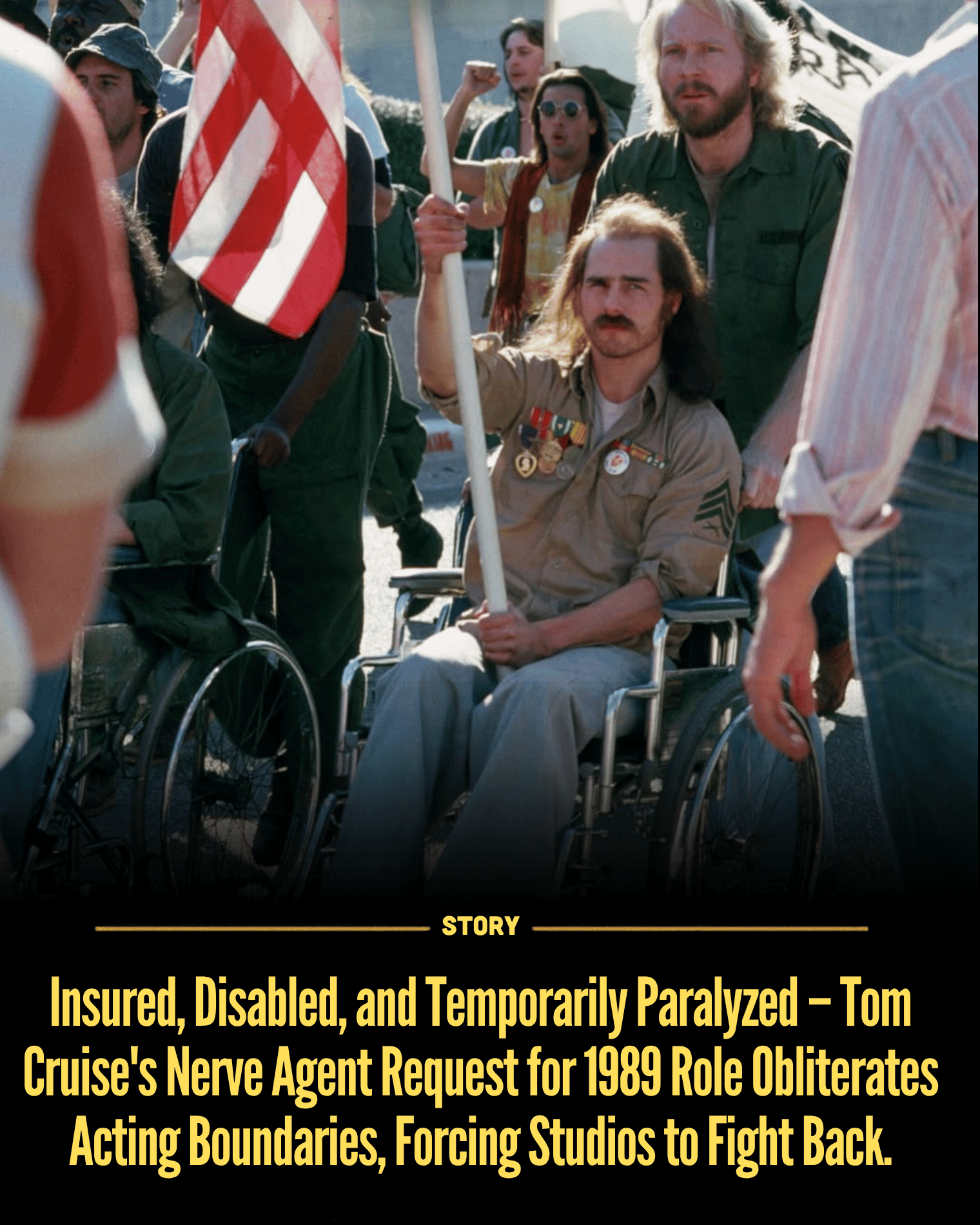 Insured, Disabled, and Temporarily Paralyzed – Tom Cruise’s Nerve Agent Request for 1989 Role Obliterates Acting Boundaries, Forcing Studios to Fight Back.