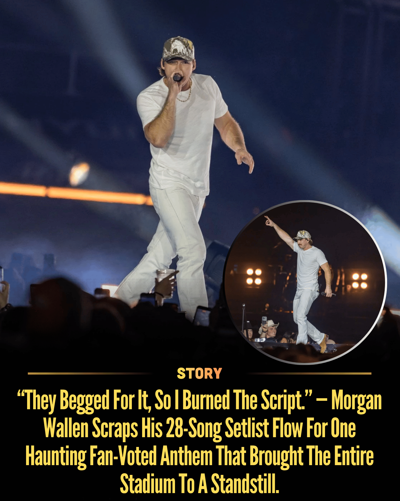 “They Begged For It, So I Burned The Script.” — Morgan Wallen Scraps His 28-Song Setlist Flow For One Haunting Fan-Voted Anthem That Brought The Entire Stadium To A Standstill.
