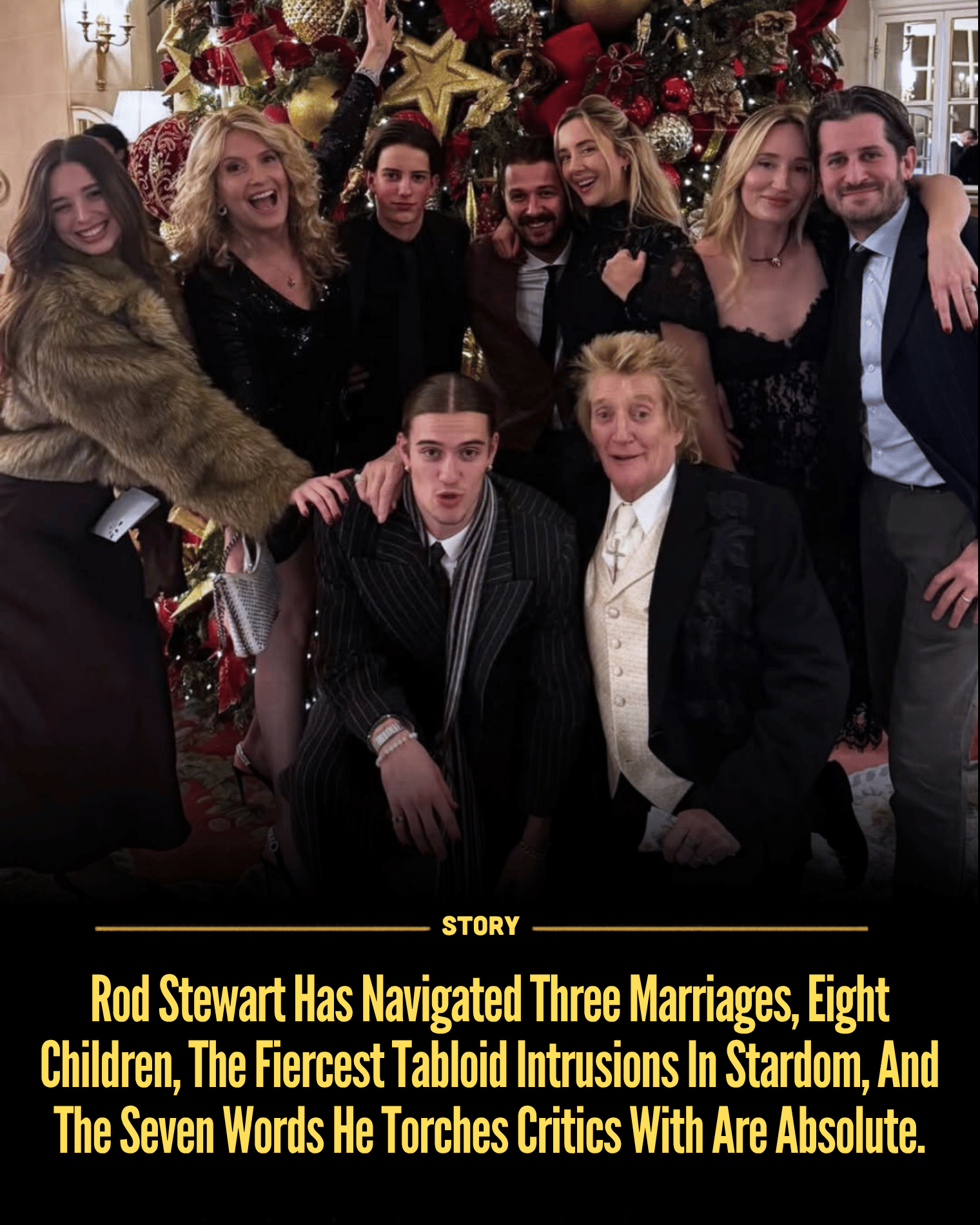 Rod Stewart Has Navigated Three Marriages, Eight Children, The Fiercest Tabloid Intrusions In Stardom, And The Seven Words He Torches Critics With Are Absolute.