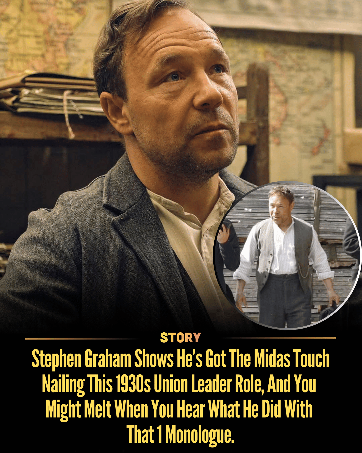Stephen Graham Shows He’s Got The Midas Touch Nailing This 1930s Union Leader Role, And You Might Melt When You Hear What He Did With That 1 Monologue.
