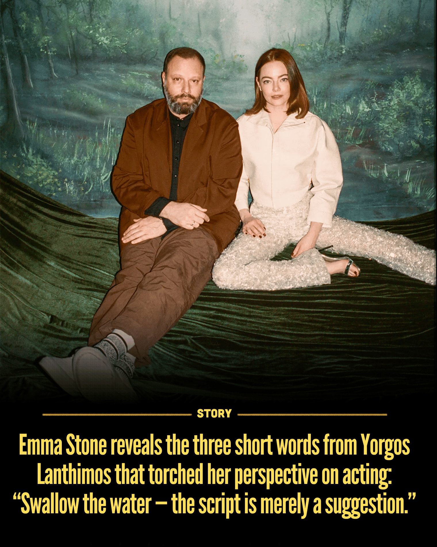 Emma Stone reveals the three short words from Yorgos Lanthimos that torched her perspective on acting: “Swallow the water — the script is merely a suggestion.”