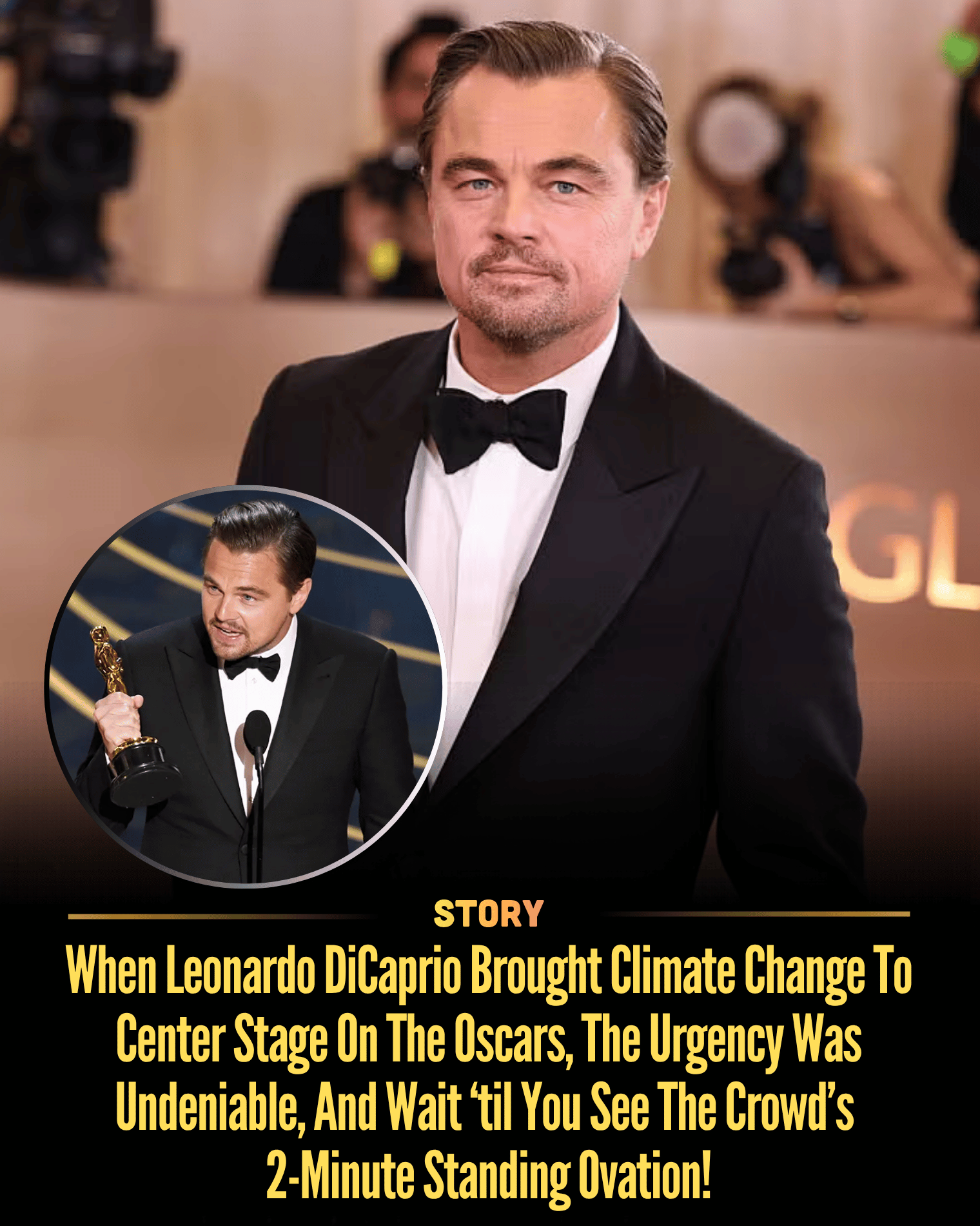 When Leonardo DiCaprio Brought Climate Change To Center Stage On The Oscars, The Urgency Was Undeniable, And Wait ‘til You See The Crowd’s 2-Minute Standing Ovation!