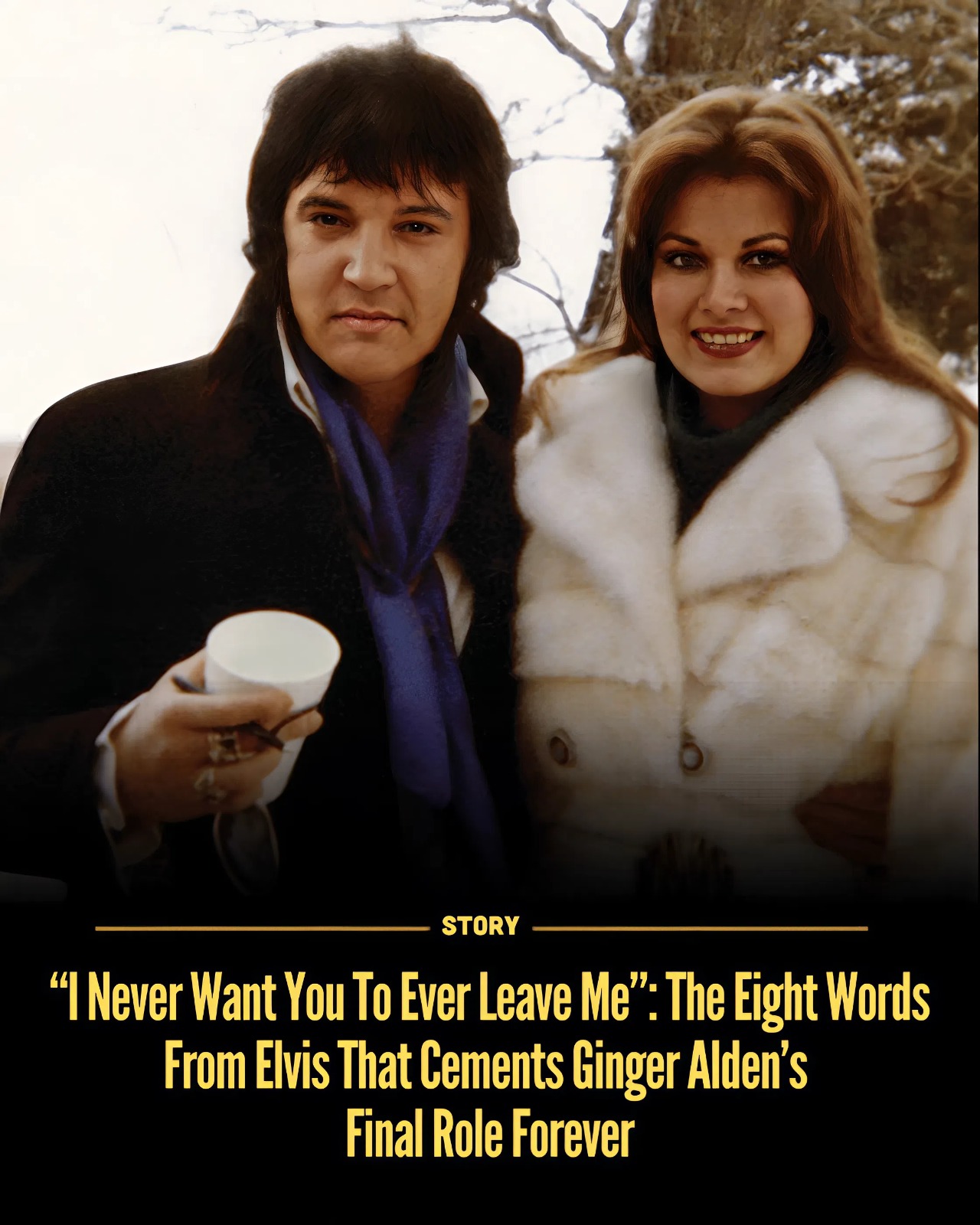 “I Never Want You To Ever Leave Me”: The Eight Words From Elvis That Cements Ginger Alden’s Final Role Forever