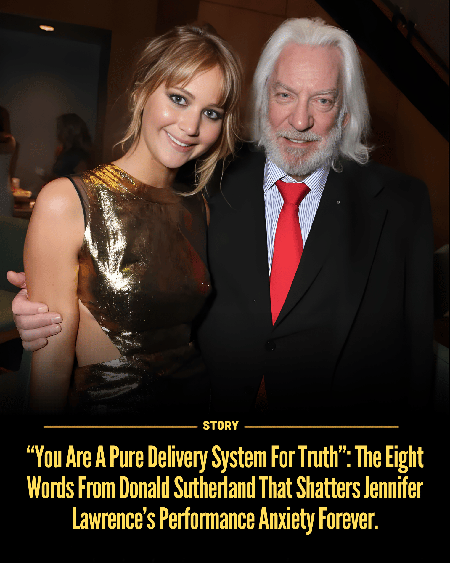 “You Are A Pure Delivery System For Truth”: The Eight Words From Donald Sutherland That Shatters Jennifer Lawrence’s Performance Anxiety Forever.