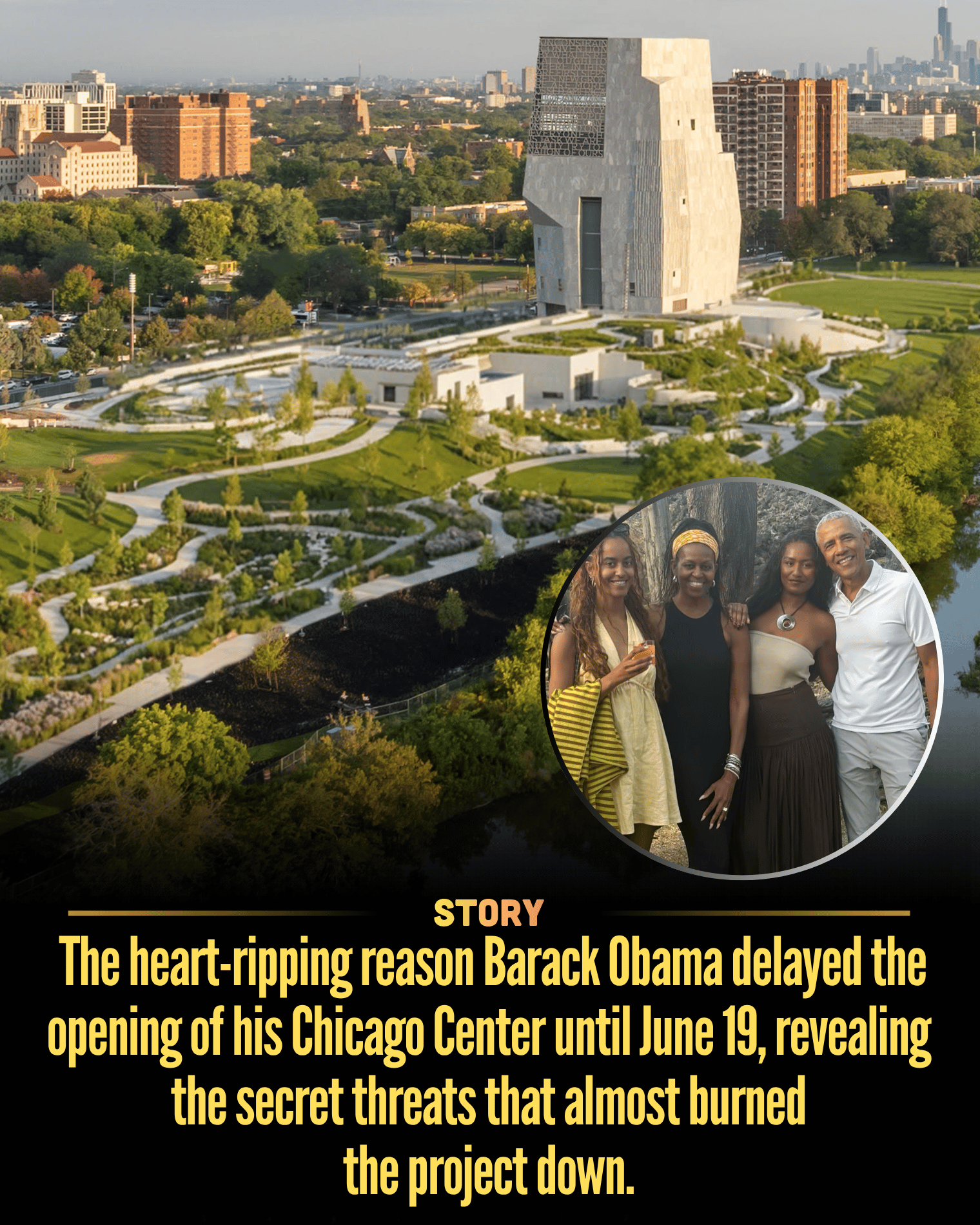 The heart-ripping reason Barack Obama delayed the opening of his Chicago Center until June 19, revealing the secret threats that almost burned the project down.