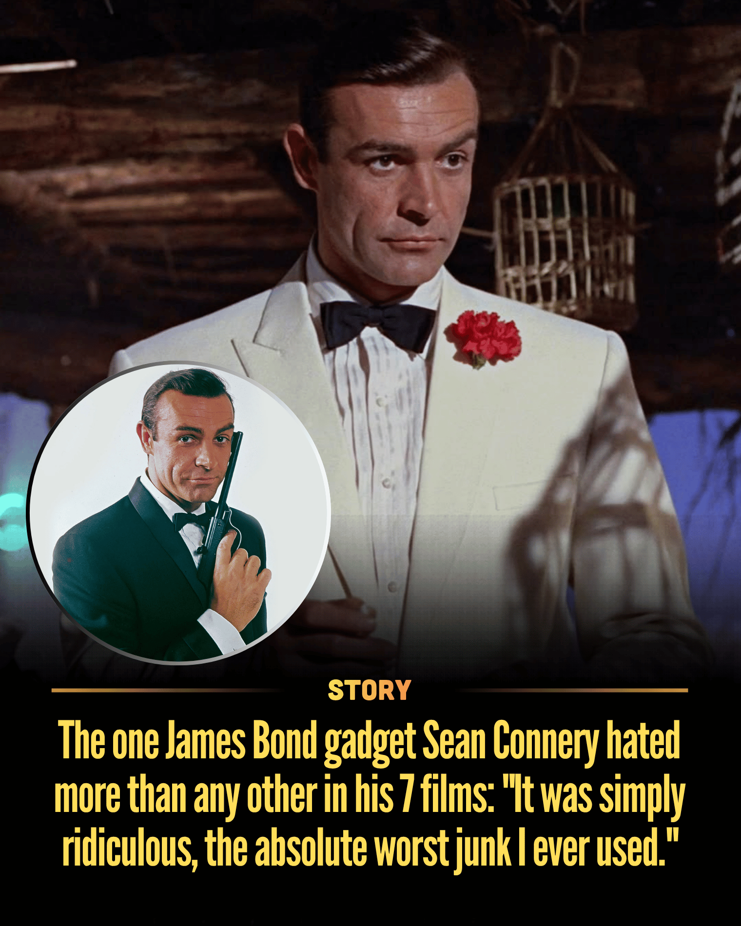 The one James Bond gadget Sean Connery hated more than any other in his 7 films: “It was simply ridiculous, the absolute worst junk I ever used.”