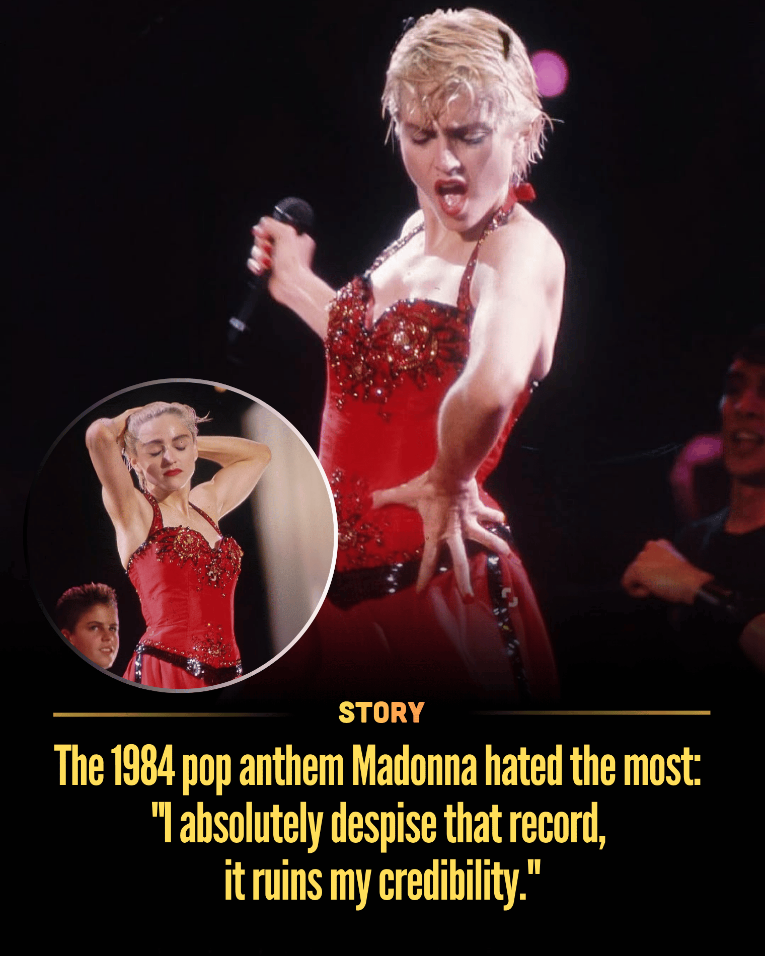 The 1984 pop anthem Madonna hated the most: “I absolutely despise that record, it ruins my credibility.”