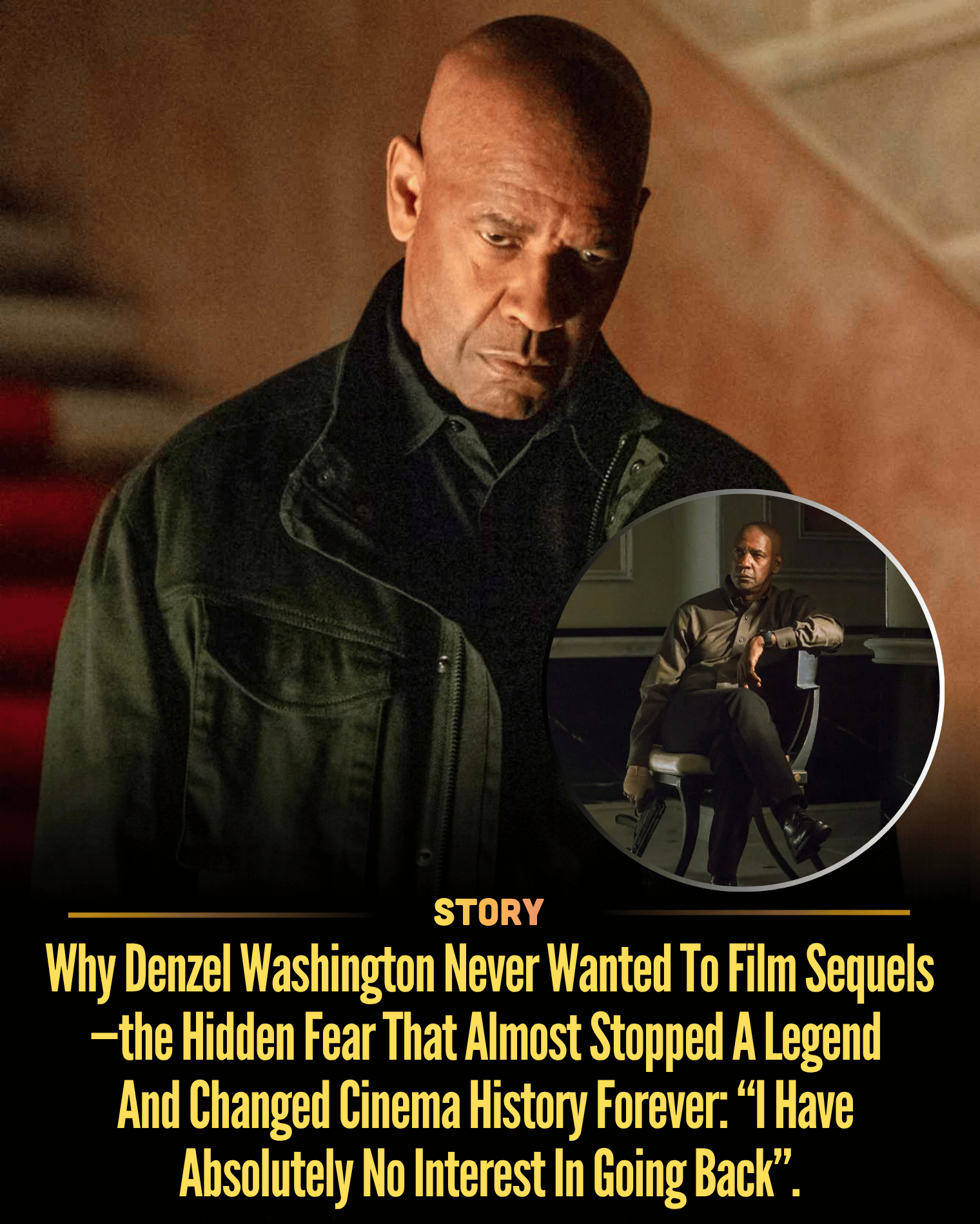 Why Denzel Washington Never Wanted To Film Sequels—the Hidden Fear That Almost Stopped A Legend And Changed Cinema History Forever: “I Have Absolutely No Interest In Going Back”.