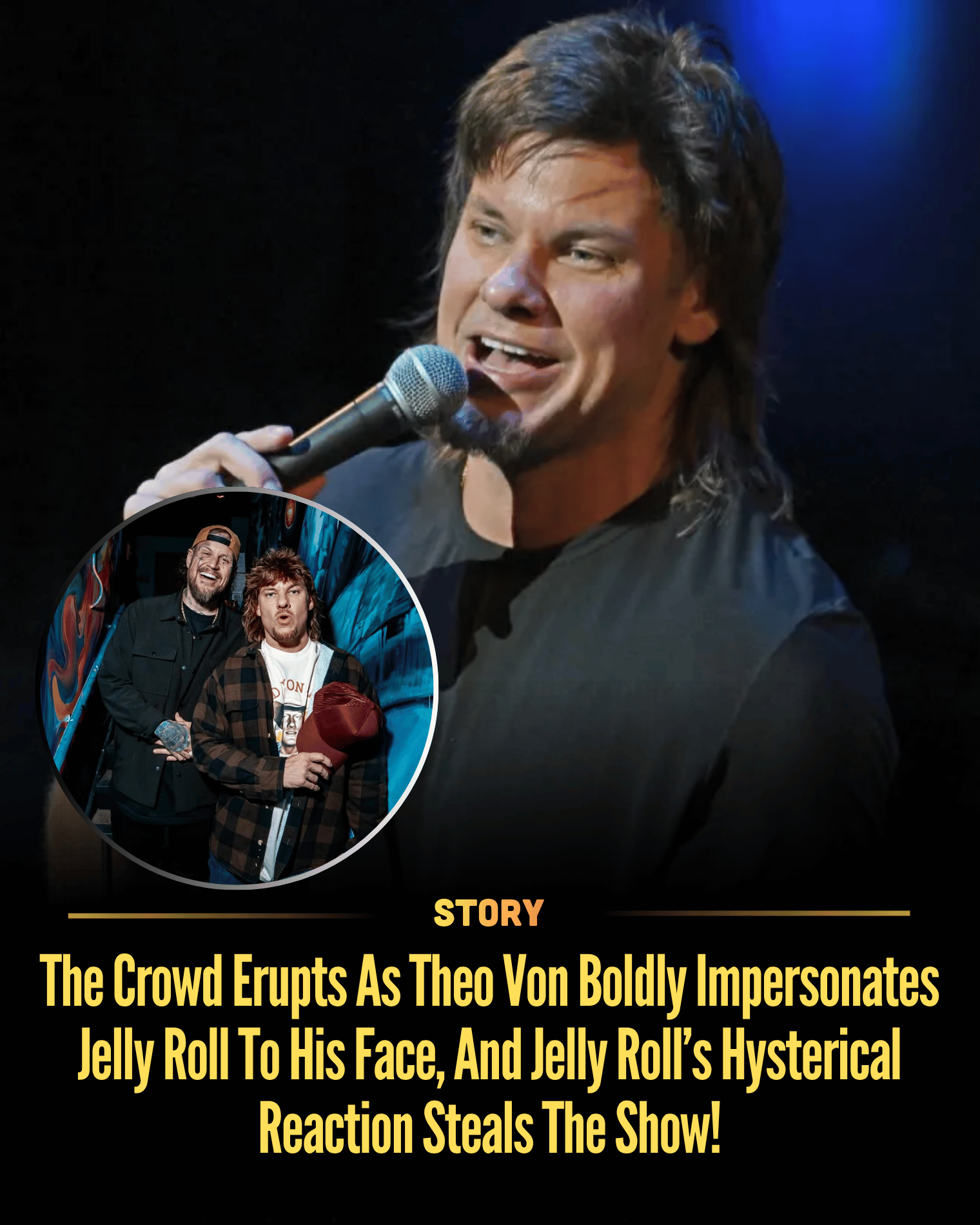 The Crowd Erupts As Theo Von Boldly Impersonates Jelly Roll To His Face, And Jelly Roll’s Hysterical Reaction Steals The Show!
