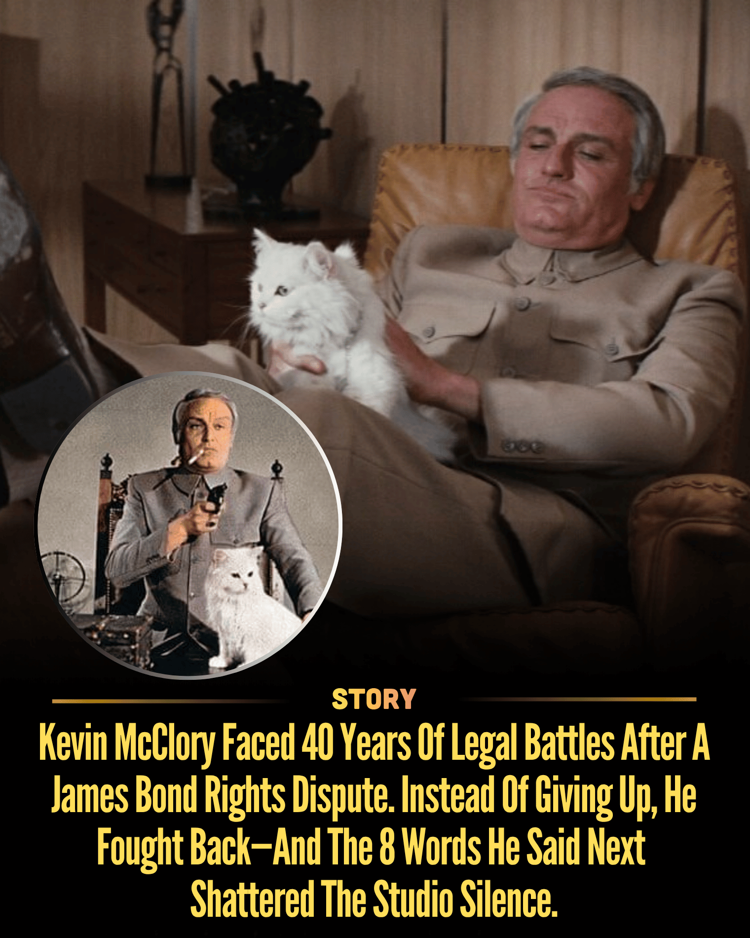 Kevin McClory Faced 40 Years Of Legal Battles After A James Bond Rights Dispute. Instead Of Giving Up, He Fought Back—And The 8 Words He Said Next Shattered The Studio Silence.