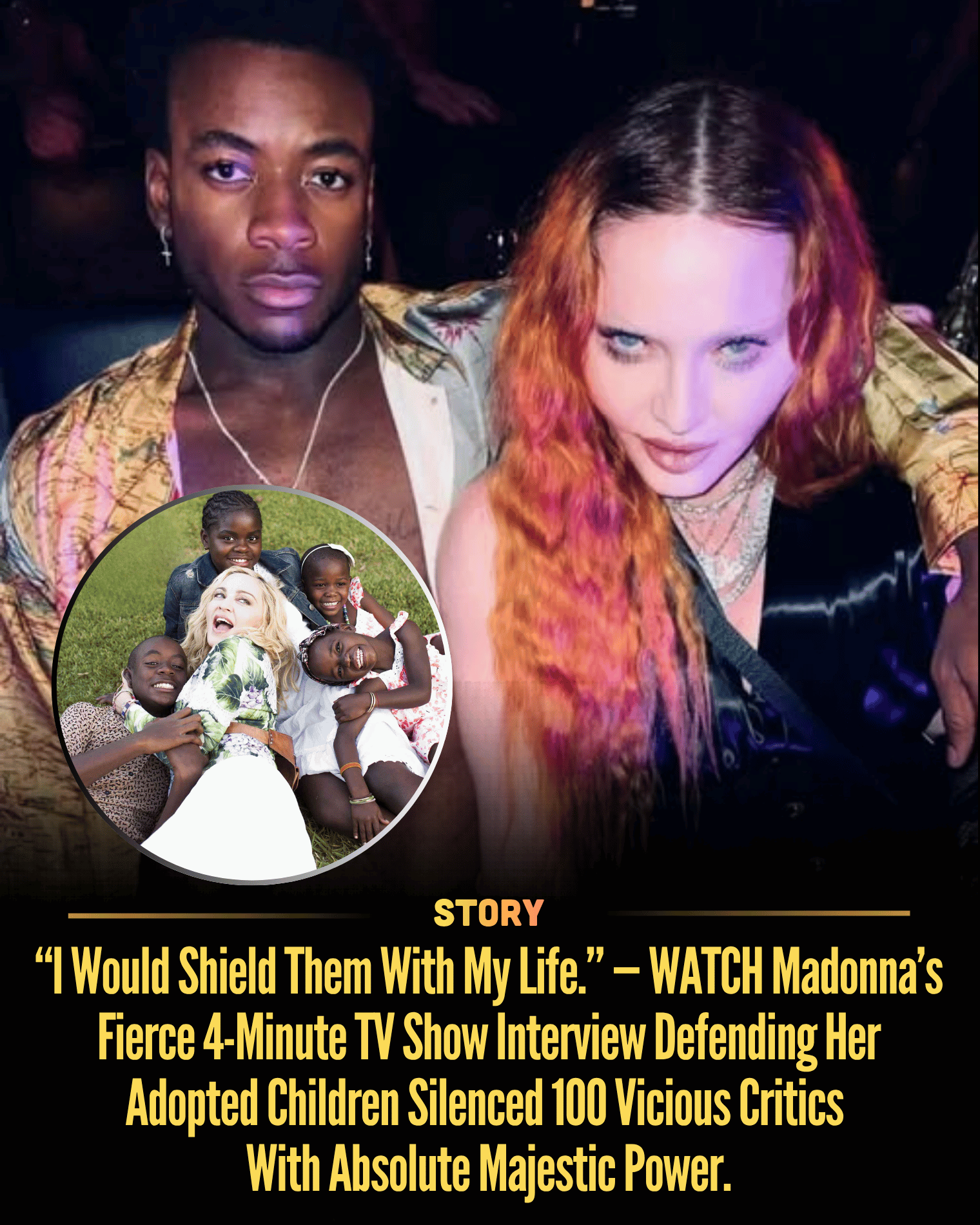 “I Would Shield Them With My Life.” — WATCH Madonna’s Fierce 4-Minute TV Show Interview Defending Her Adopted Children Silenced 100 Vicious Critics With Absolute Majestic Power.