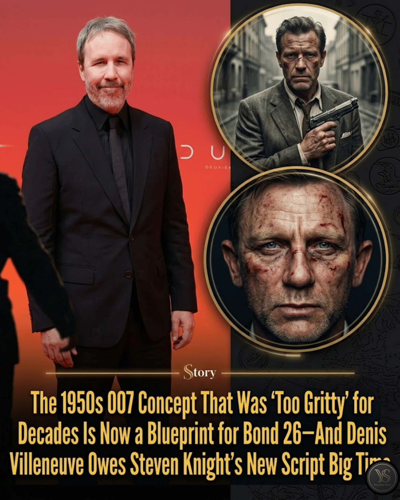 The 1950s 007 Concept That Was ‘Too Gritty’ for Decades Is Now a Blueprint for Bond 26—And Denis Villeneuve Owes Steven Knight’s New Script Big Time.
