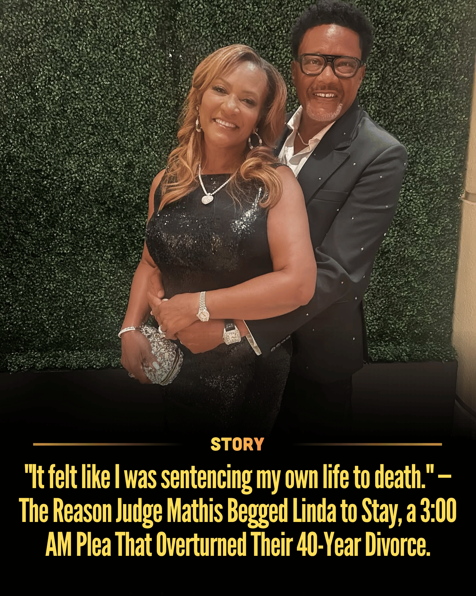 “It felt like I was sentencing my own life to death.” — The Reason Judge Mathis Begged Linda to Stay, a 3:00 AM Plea That Overturned Their 40-Year Divorce.