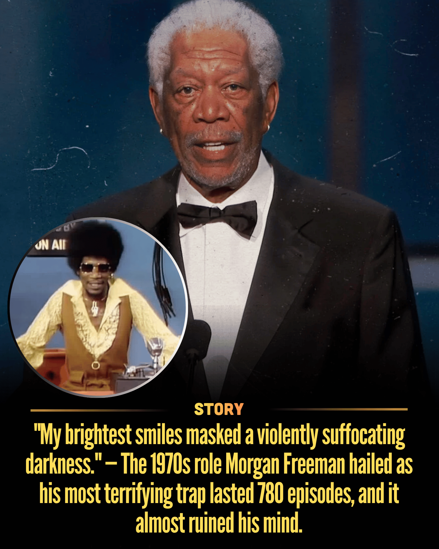 “My brightest smiles masked a violently suffocating darkness.” — The 1970s role Morgan Freeman hailed as his most terrifying trap lasted 780 episodes, and it almost ruined his mind.
