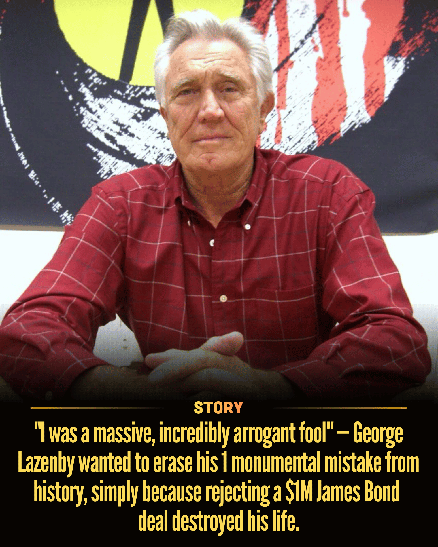 “I was a massive, incredibly arrogant fool” — George Lazenby wanted to erase his 1 monumental mistake from history, simply because rejecting a $1M James Bond deal destroyed his life.