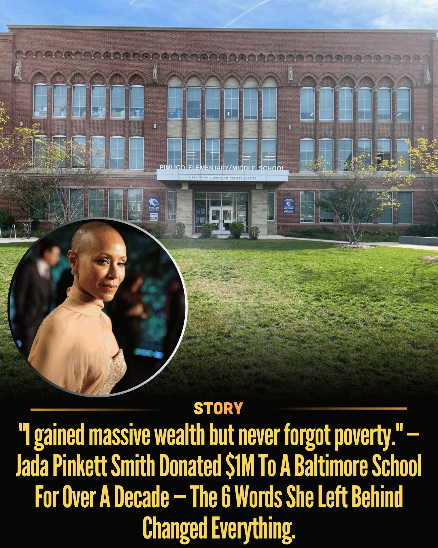 “I gained massive wealth but never forgot poverty.” — Jada Pinkett Smith Donated $1M To A Baltimore School For Over A Decade — The 6 Words She Left Behind Changed Everything.