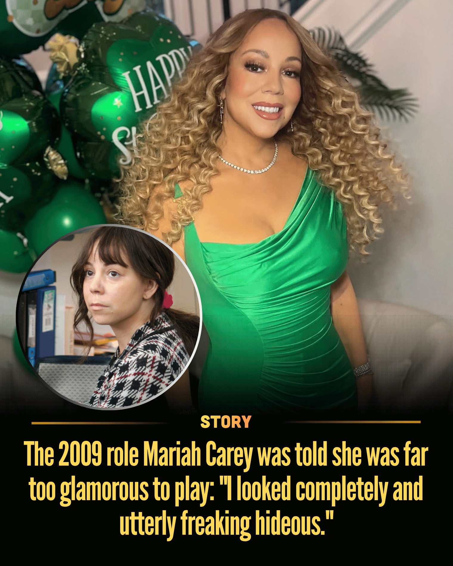 The 2009 role Mariah Carey was told she was far too glamorous to play: “I looked completely and utterly freaking hideous.”