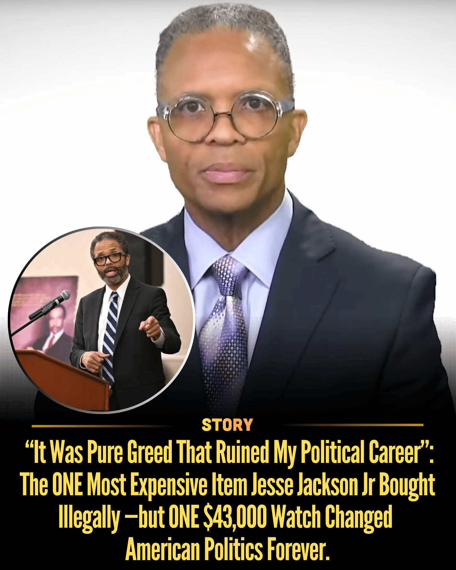 “It Was Pure Greed That Ruined My Political Career”: The ONE Most Expensive Item Jesse Jackson Jr Bought Illegally —but ONE $43,000 Watch Changed American Politics Forever.