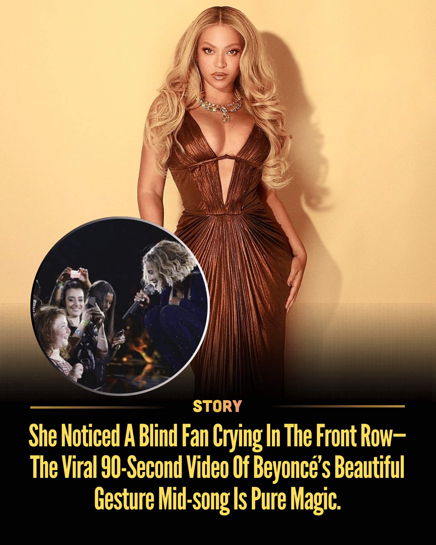 She Noticed A Blind Fan Crying In The Front Row—The Viral 90-Second Video Of Beyoncé’s Beautiful Gesture Mid-song Is Pure Magic. Beyoncé is halting a massive stadium performance in a split second as she notices something heartbreaking in the front row, shifting from high-energy spectacle to an intimate moment no one expected. As the music softens and all eyes lock in, one deeply personal gesture transforms the atmosphere, leaving thousands in stunned silence and emotion. [Read More]