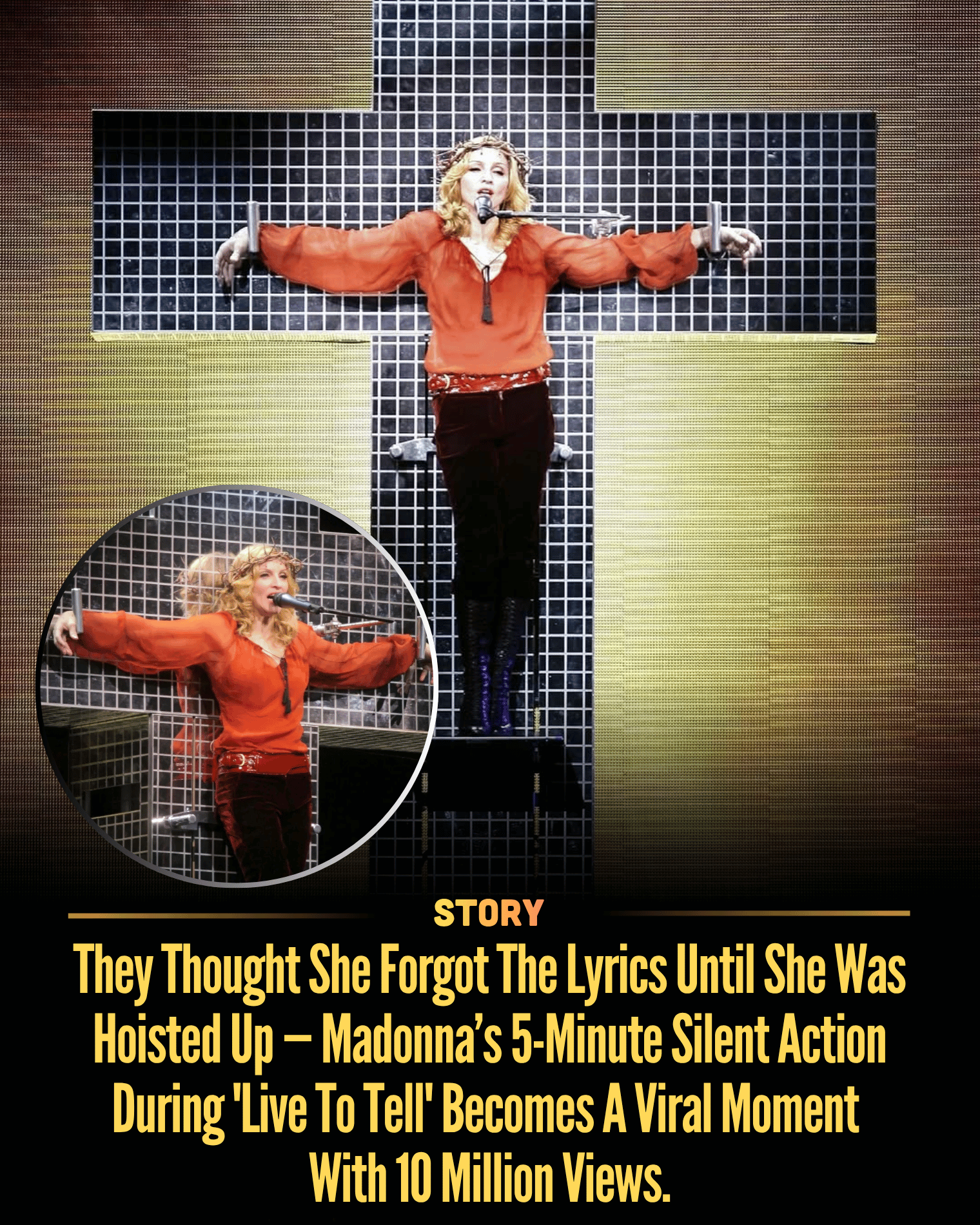 They Thought She Forgot The Lyrics Until She Was Hoisted Up — Madonna’s 5-Minute Silent Action During ‘Live To Tell’ Becomes A Viral Moment With 10 Million Views.