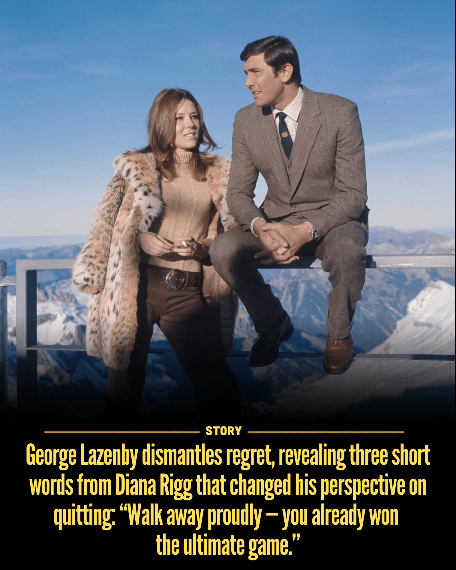 George Lazenby dismantles regret, revealing three short words from Diana Rigg that changed his perspective on quitting: “Walk away proudly — you already won the ultimate game.”