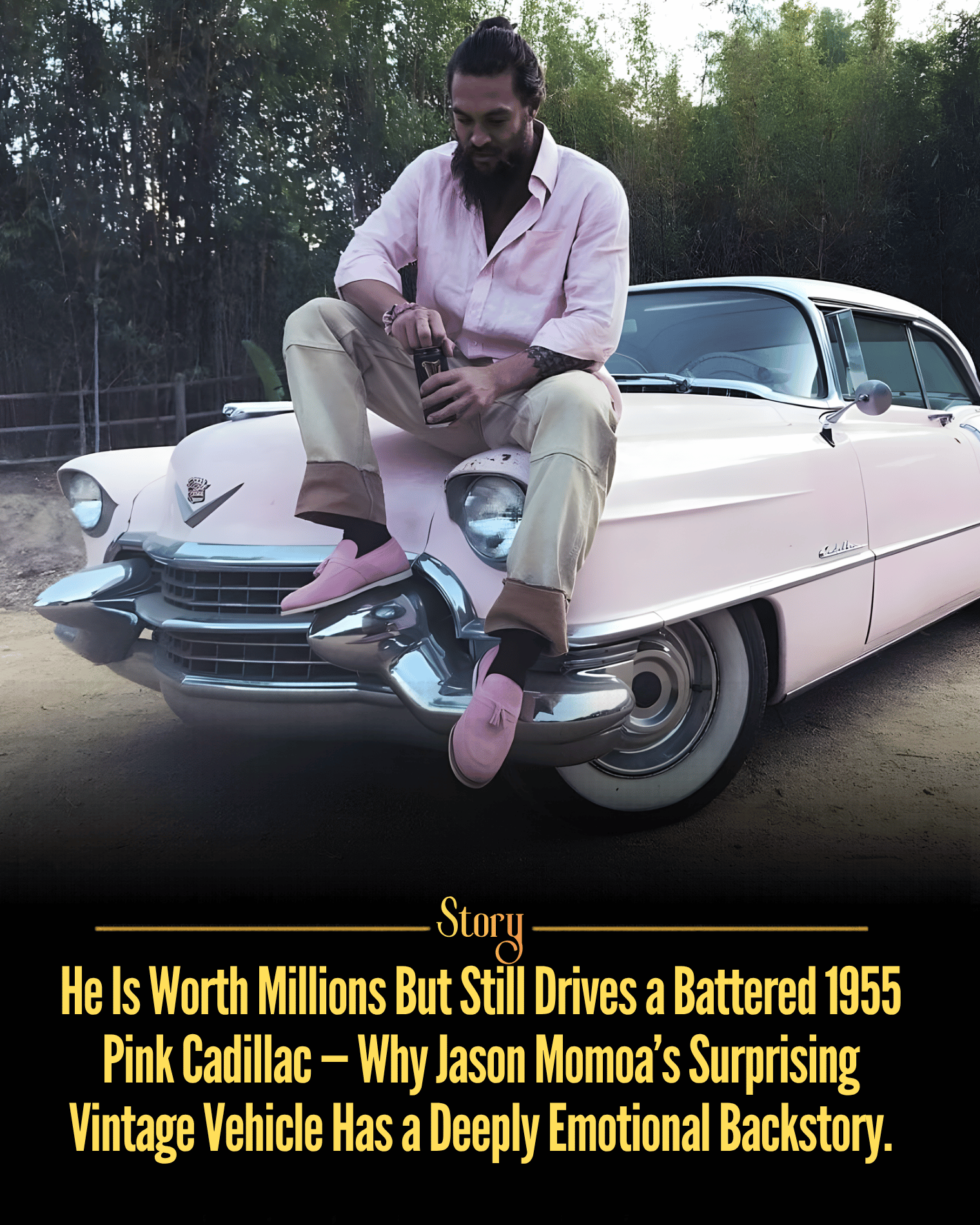 He Is Worth Millions But Still Drives a Battered 1955 Pink Cadillac — Why Jason Momoa’s Surprising Vintage Vehicle Has a Deeply Emotional Backstory.