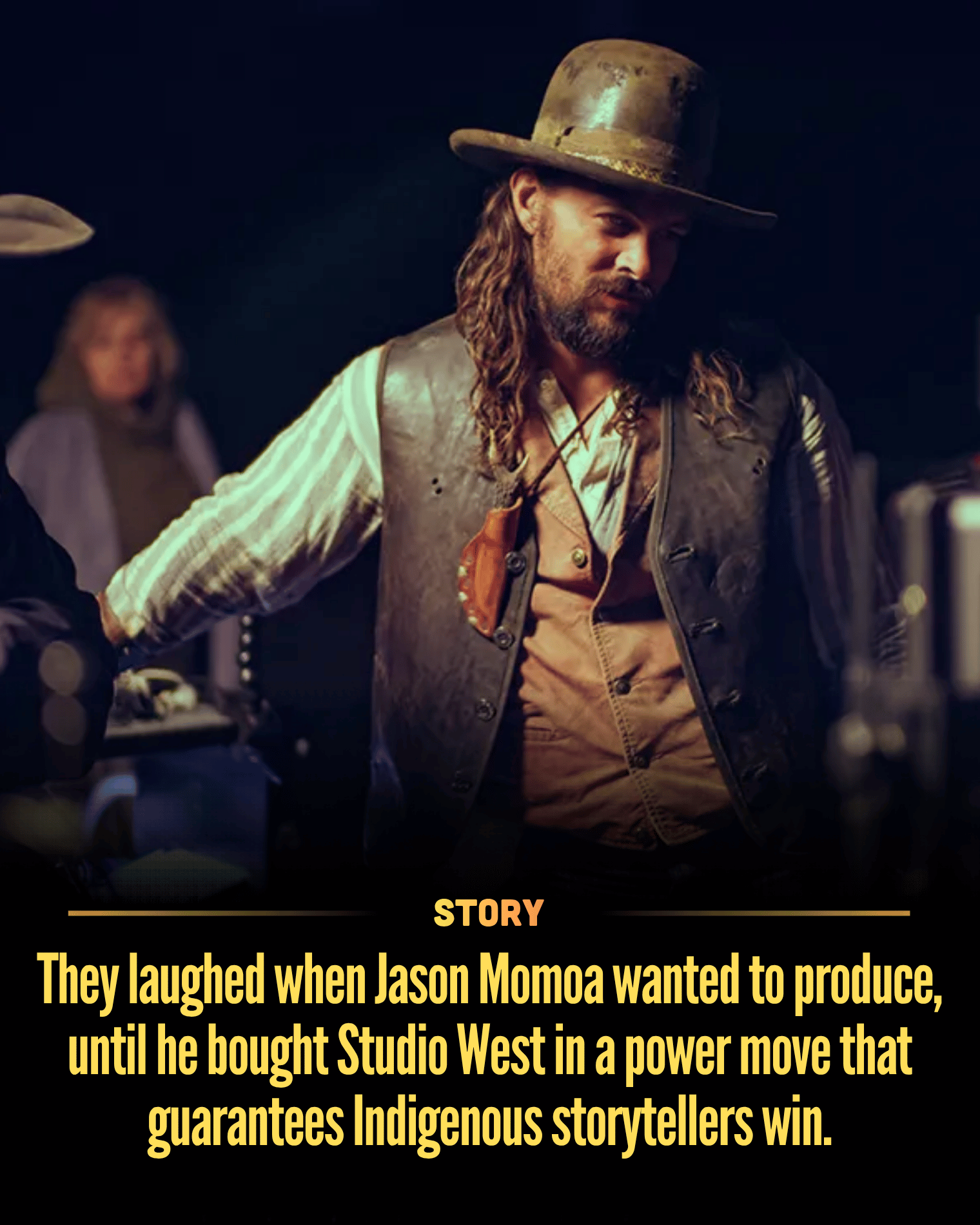 They laughed when Jason Momoa wanted to produce, until he bought Studio West in a power move that guarantees Indigenous storytellers win.