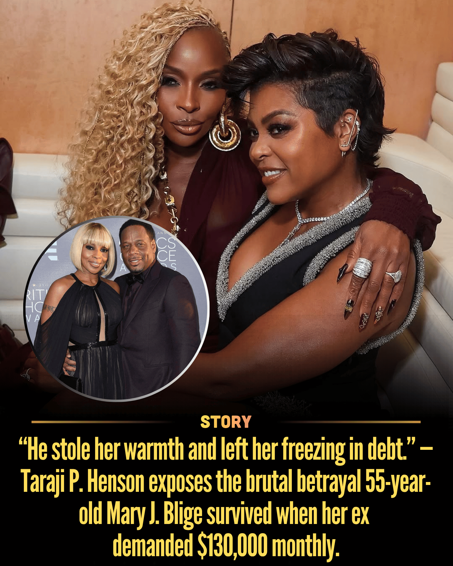 “He stole her warmth and left her freezing in debt.” — Taraji P. Henson exposes the brutal betrayal 55-year-old Mary J. Blige survived when her ex demanded $130,000 monthly.