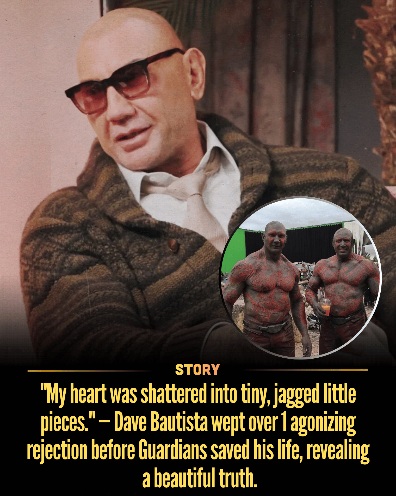“My heart was shattered into tiny, jagged little pieces.” — Dave Bautista wept over 1 agonizing rejection before Guardians saved his life, revealing a beautiful truth.