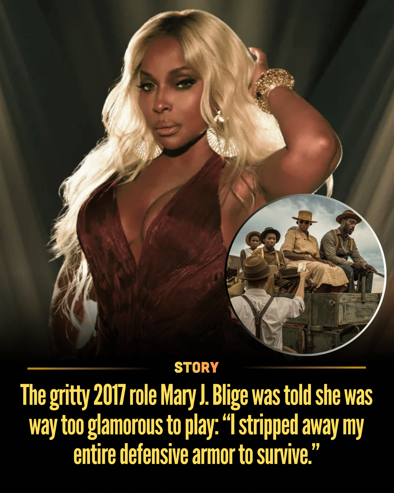 The gritty 2017 role Mary J. Blige was told she was way too glamorous to play: “I stripped away my entire defensive armor to survive.”