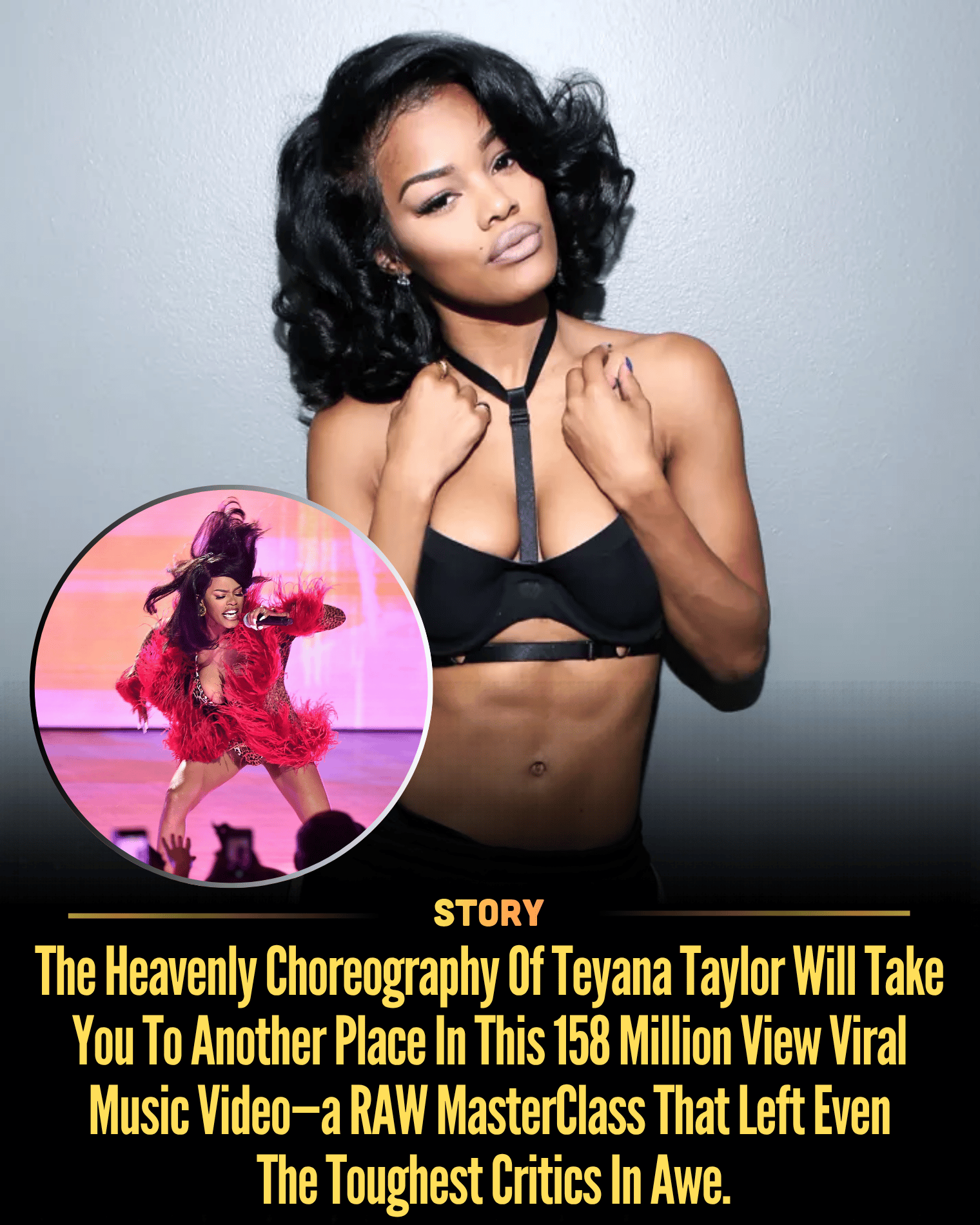 The Heavenly Choreography Of Teyana Taylor Will Take You To Another Place In This 158 Million View Viral Music Video—a RAW MasterClass That Left Even The Toughest Critics In Awe.