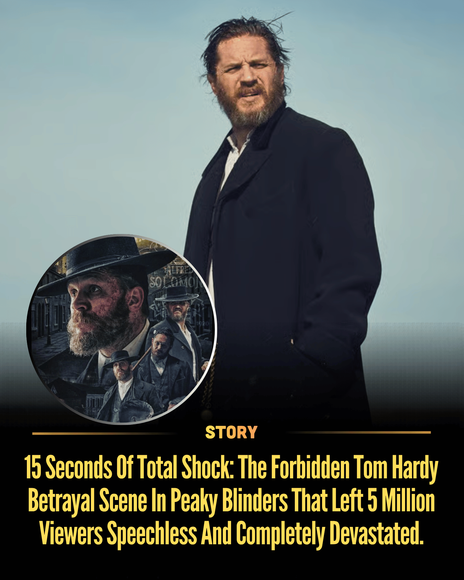 15 Seconds Of Total Shock: The Forbidden Tom Hardy Betrayal Scene In Peaky Blinders That Left 5 Million Viewers Speechless And Completely Devastated.