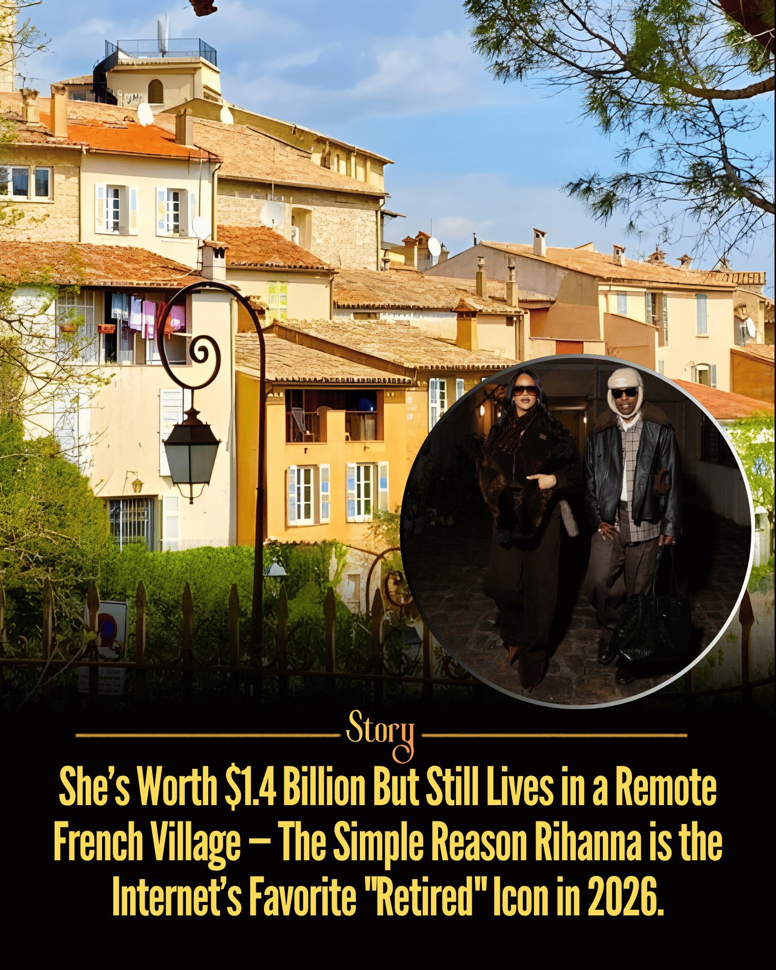 She’s Worth $1.4 Billion But Still Lives in a Remote French Village — The Simple Reason Rihanna is the Internet’s Favorite “Retired” Icon in 2026.