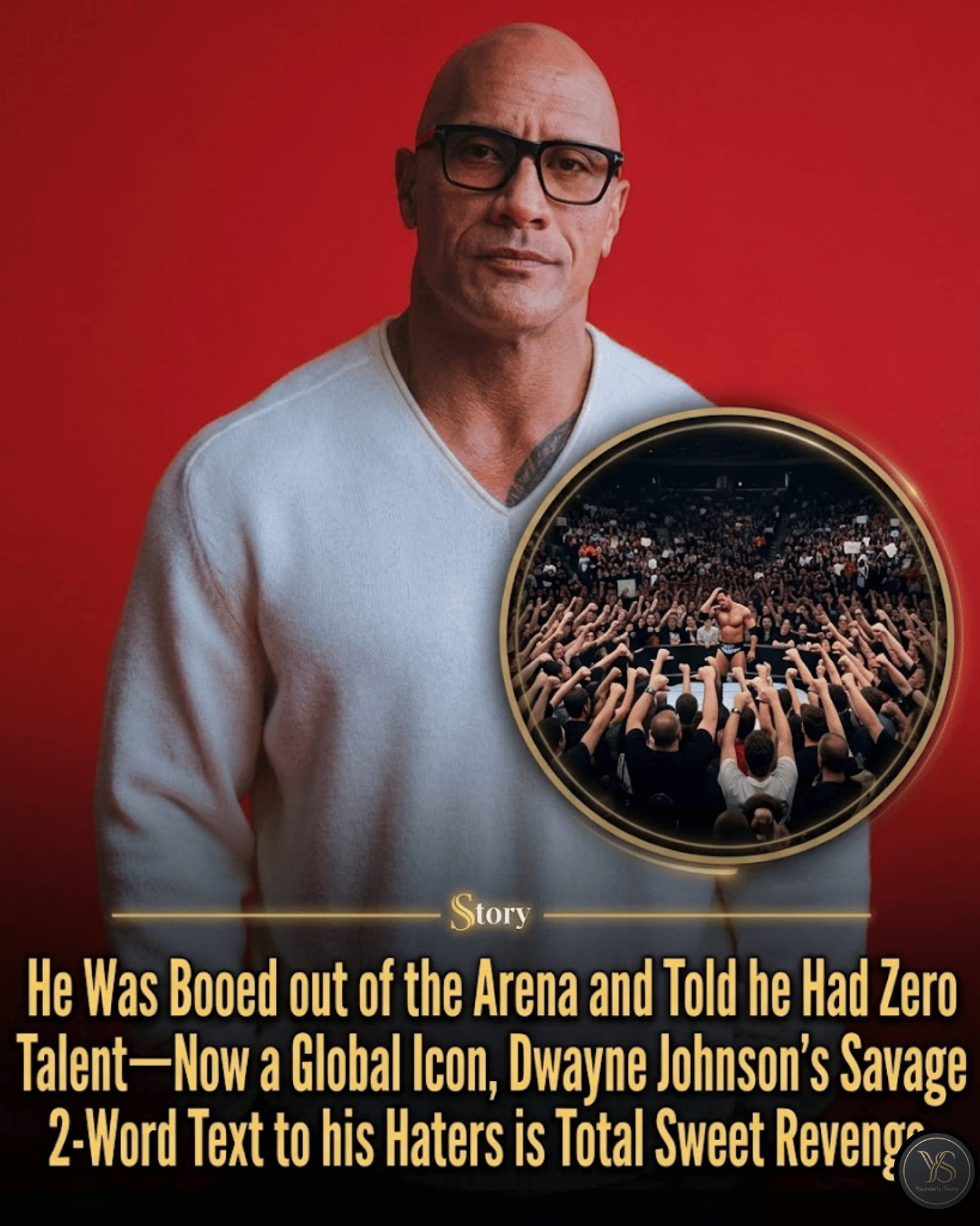 He Was Booed out of the Arena and Told he Had Zero Talent—Now a Global Icon, Dwayne Johnson’s Savage 2-Word Text to his Haters is Total Sweet Revenge.