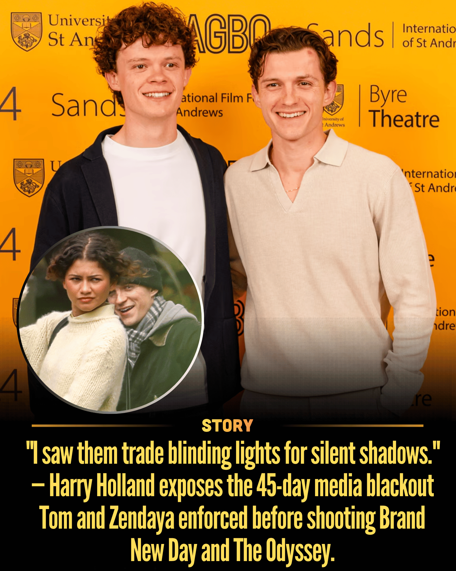 “I saw them trade blinding lights for silent shadows.” — Harry Holland exposes the 45-day media blackout Tom and Zendaya enforced before shooting Brand New Day and The Odyssey.
