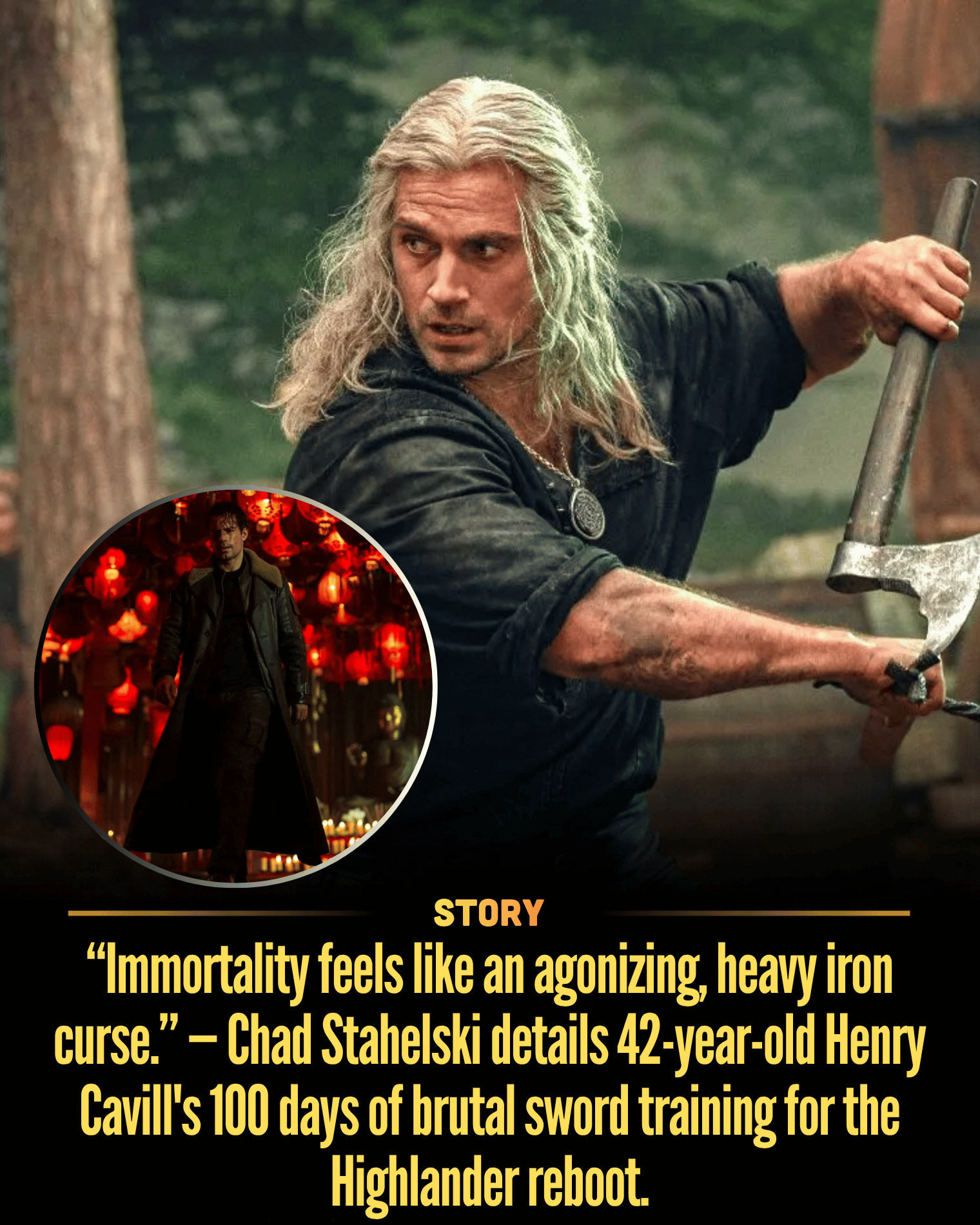 “Immortality feels like an agonizing, heavy iron curse.” — Chad Stahelski details 42-year-old Henry Cavill’s 100 days of brutal sword training for the Highlander reboot.