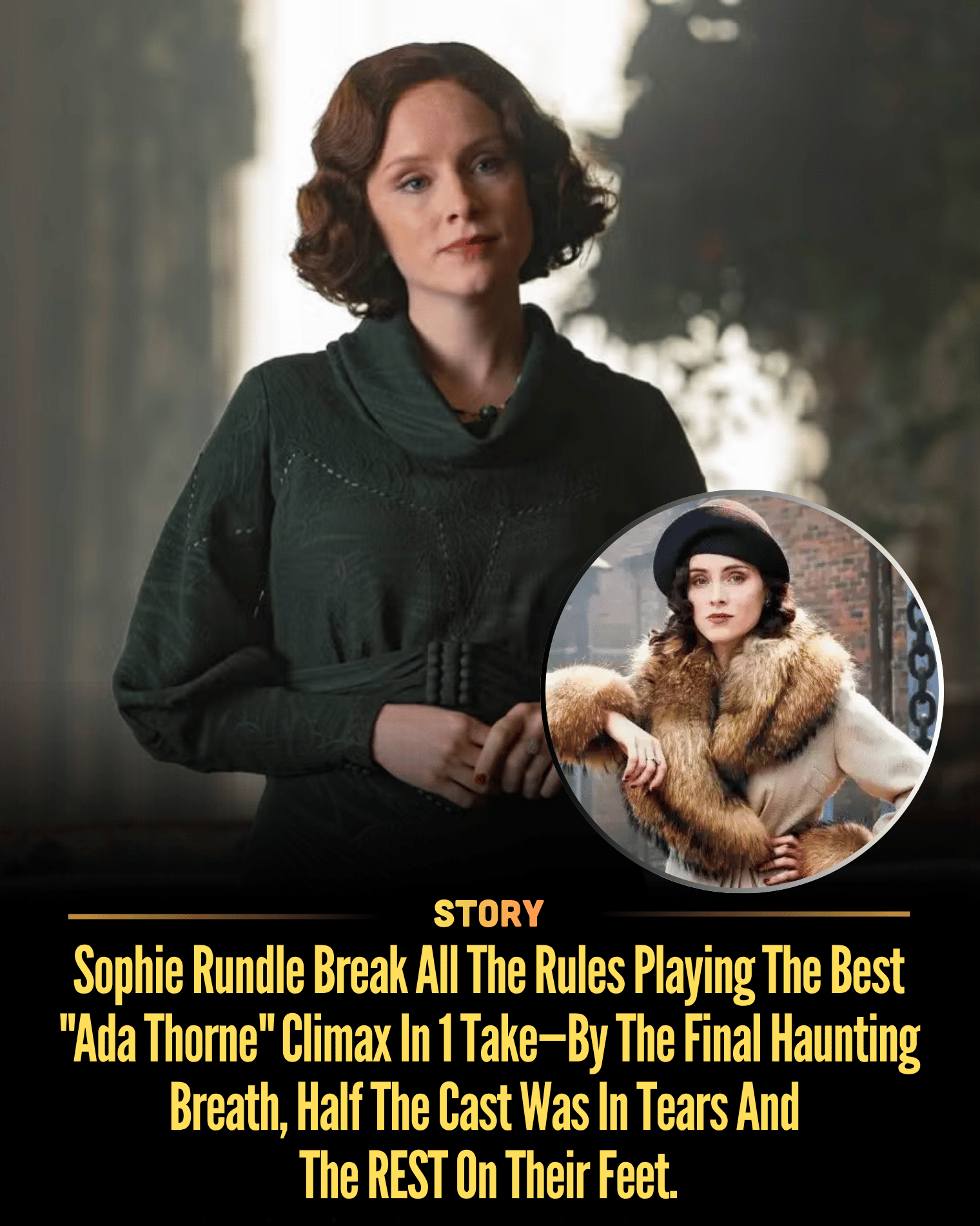 Sophie Rundle Break All The Rules Playing The Best “Ada Thorne” Climax In 1 Take—By The Final Haunting Breath, Half The Cast Was In Tears And The REST On Their Feet.
