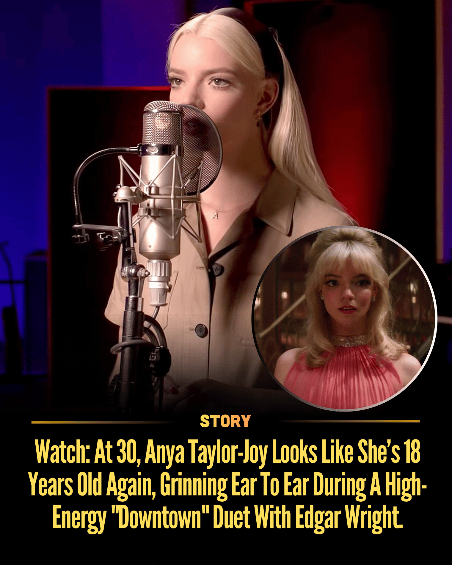 Watch: At 30, Anya Taylor-Joy Looks Like She’s 18 Years Old Again, Grinning Ear To Ear During A High-Energy “Downtown” Duet With Edgar Wright.